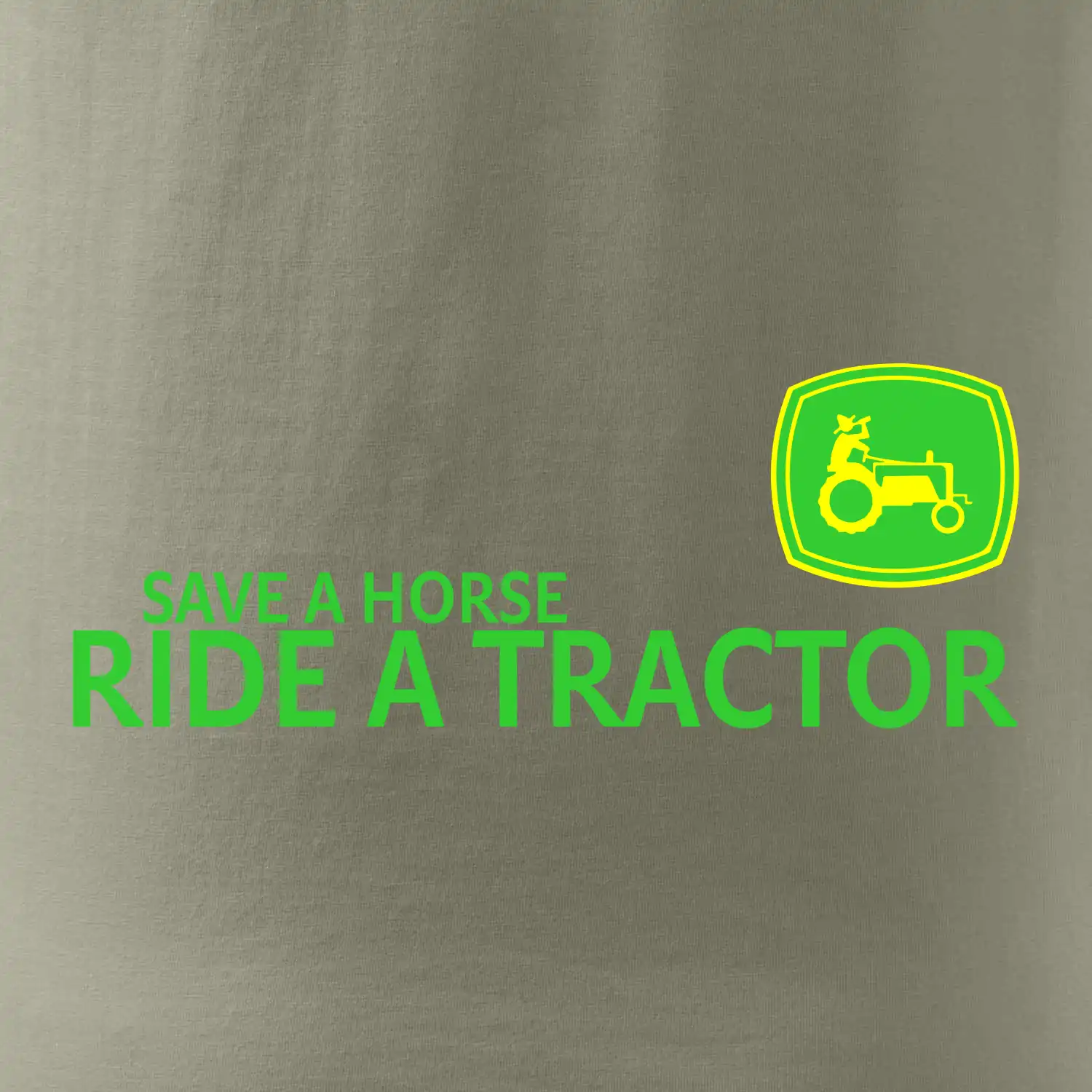 Save horse, ride tractor