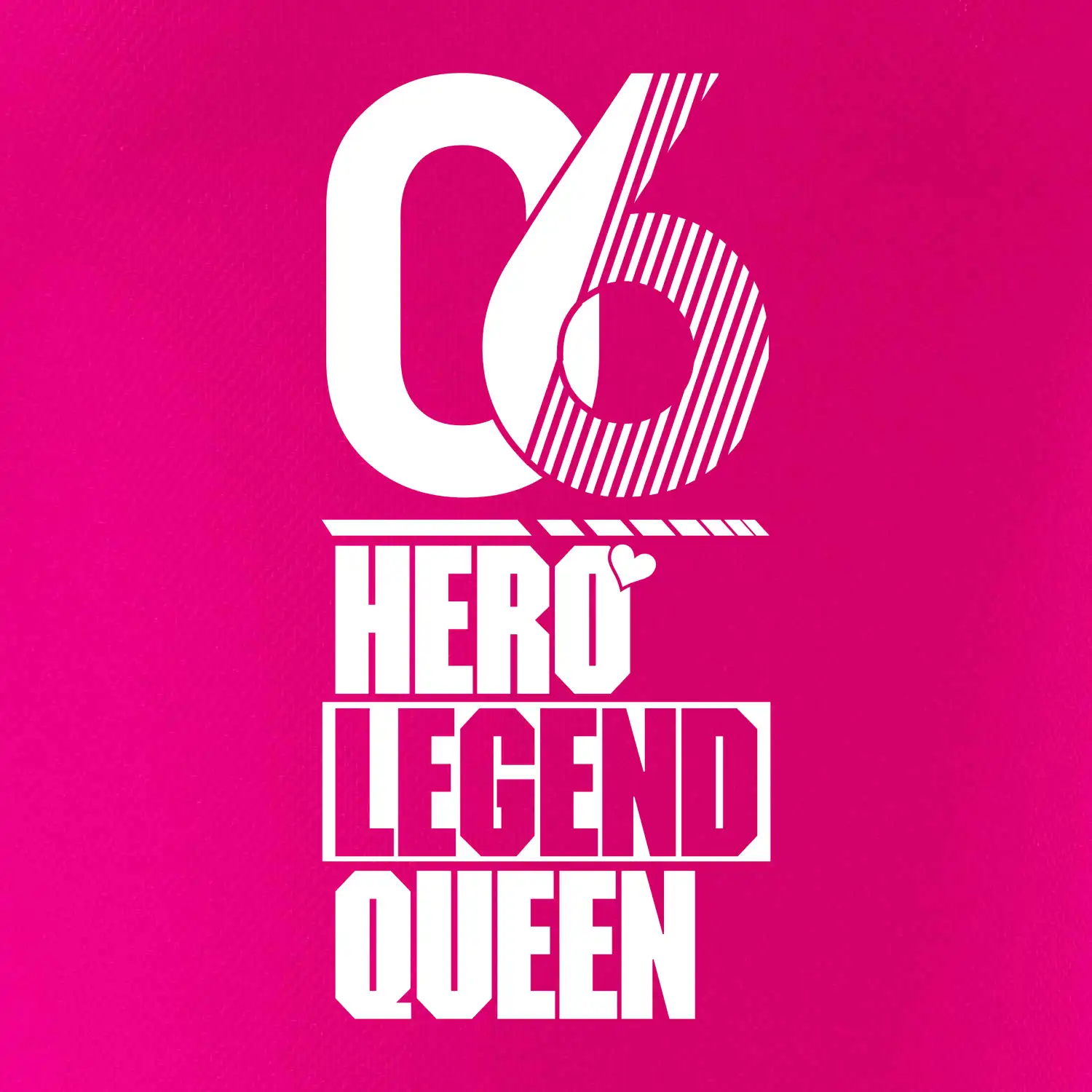 Hero, Legend, Queen 2006