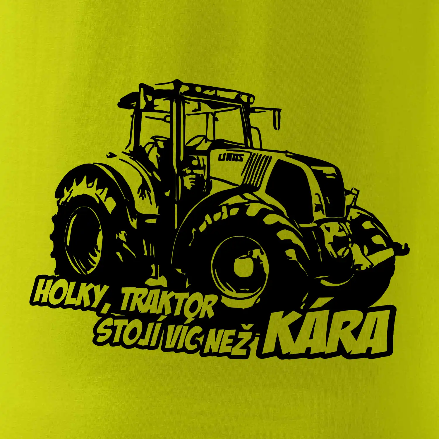 Holky, traktor stojí víc než kára