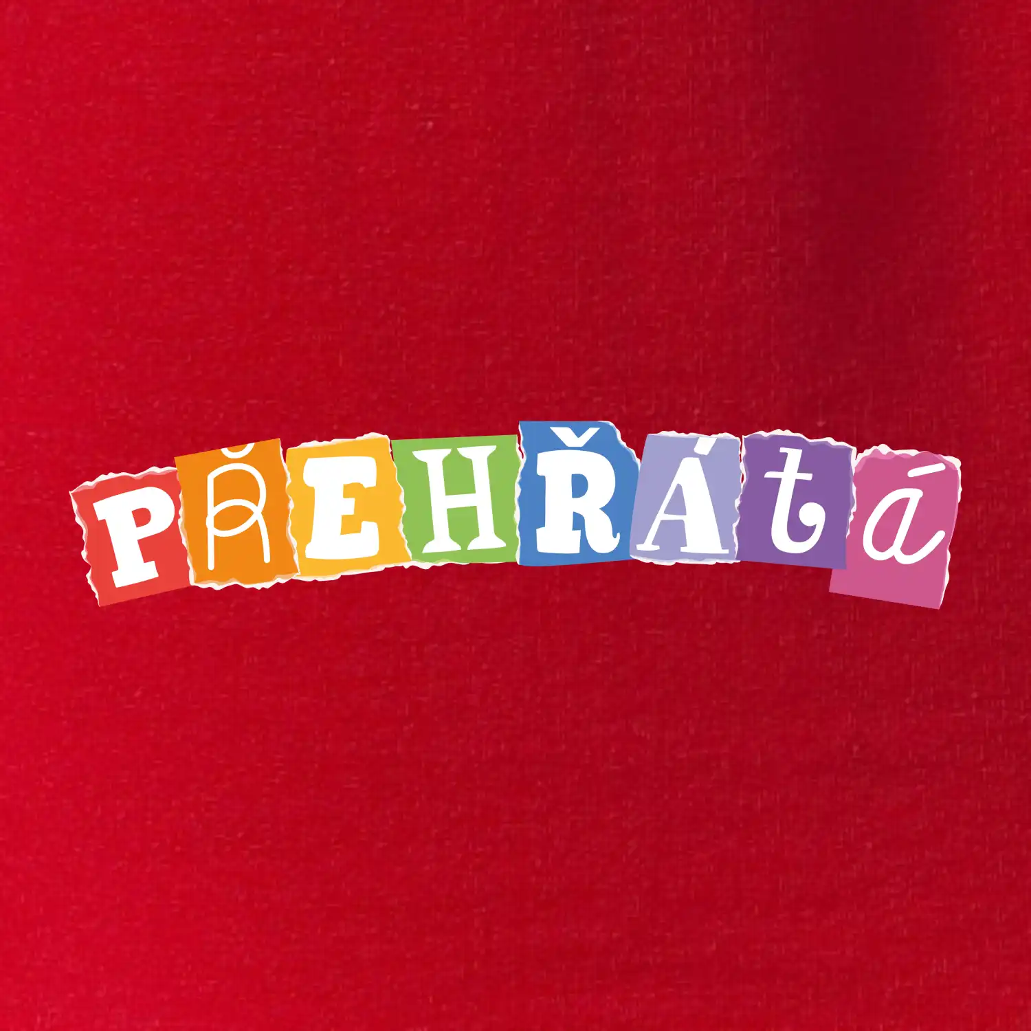 Přehřátá - písmena