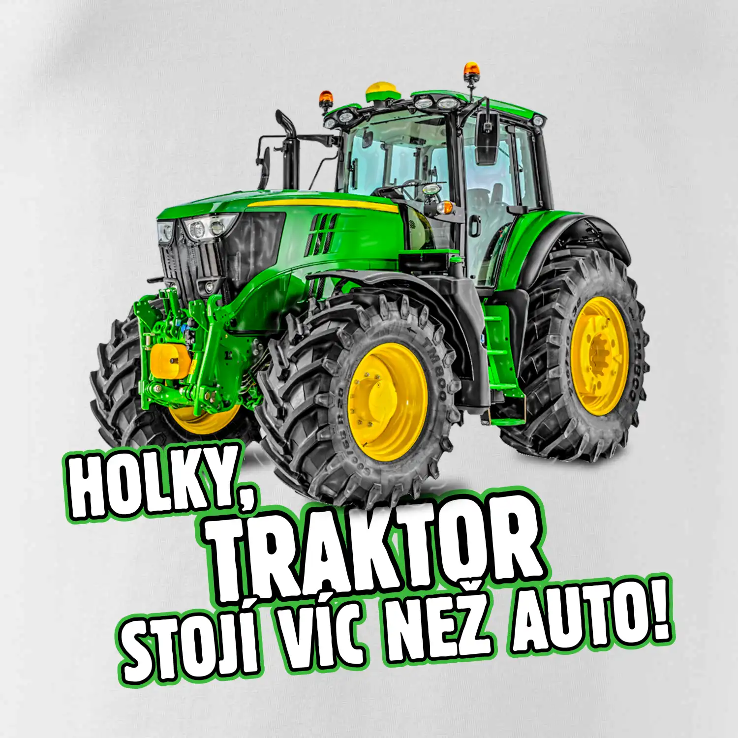 Holky, traktor stojí víc než auto