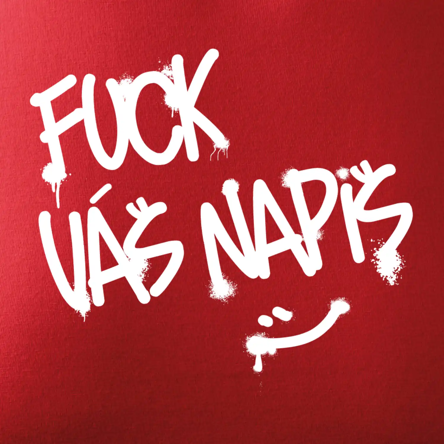 Fu*k Váš nápis