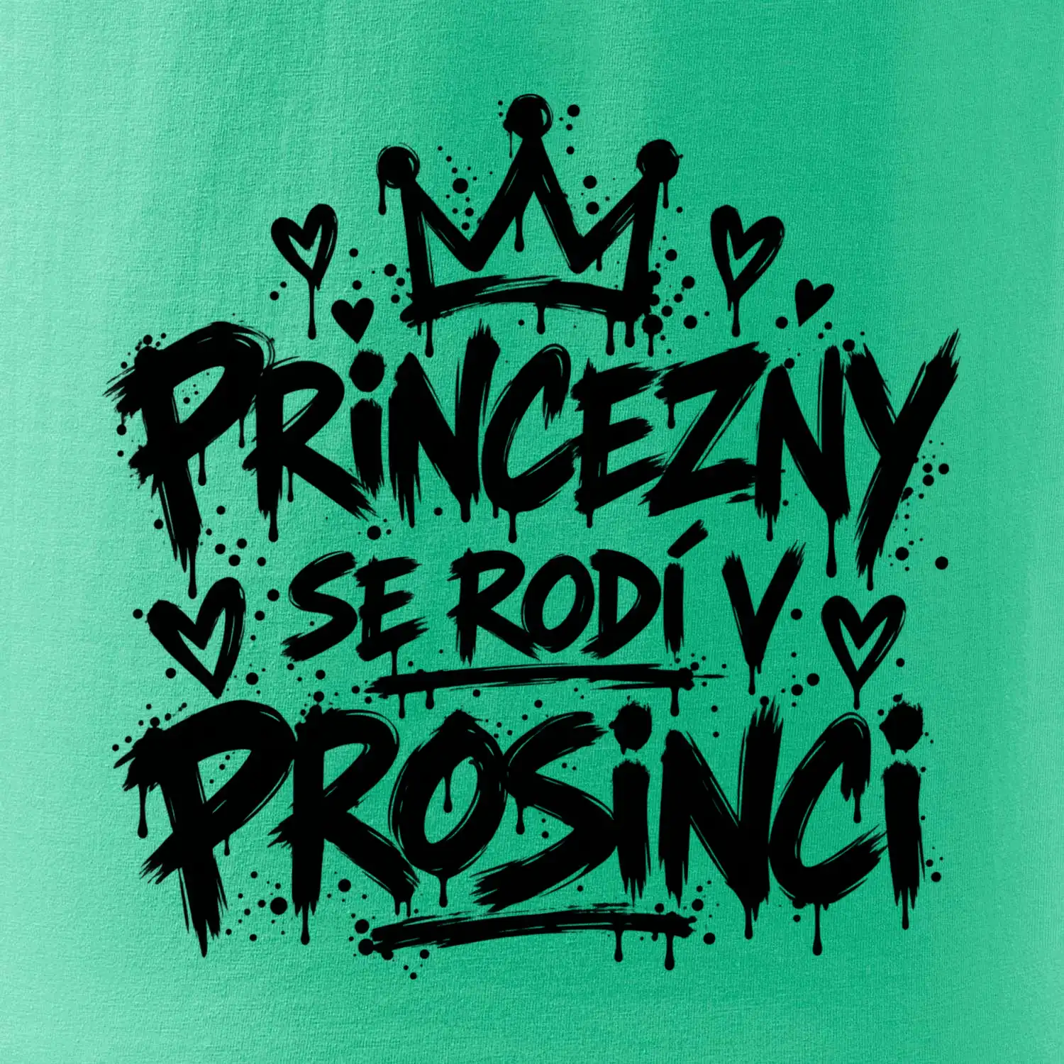 Urban Streetwear - Princezny se rodí v prosinci