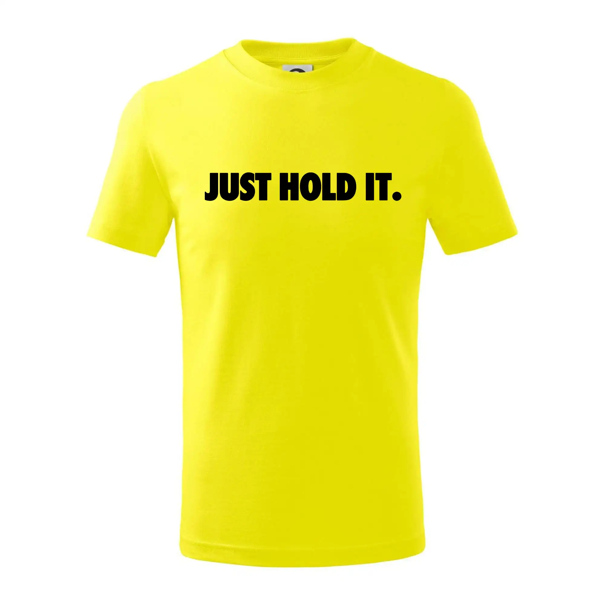 Just hold it