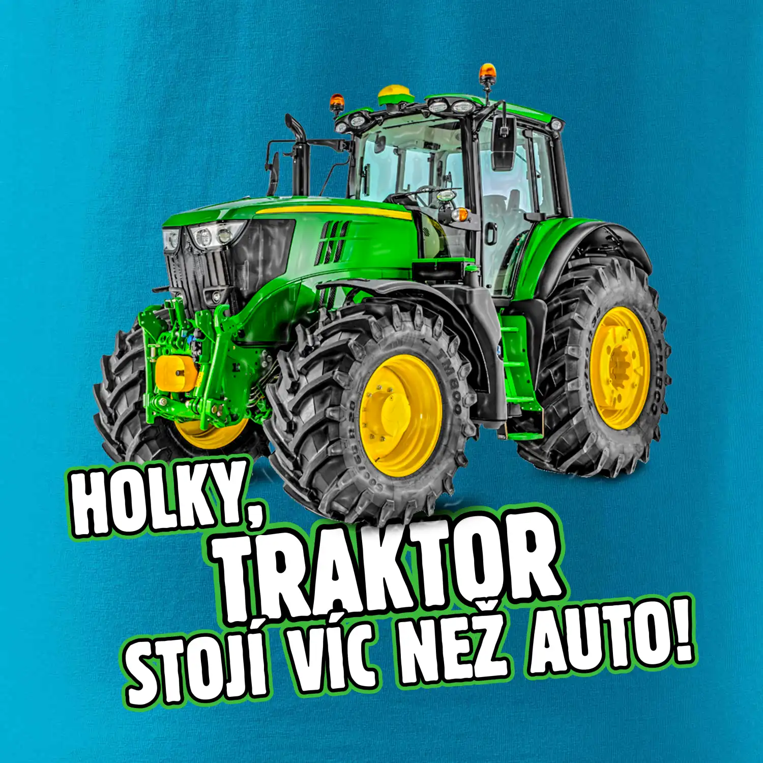 Holky, traktor stojí víc než auto