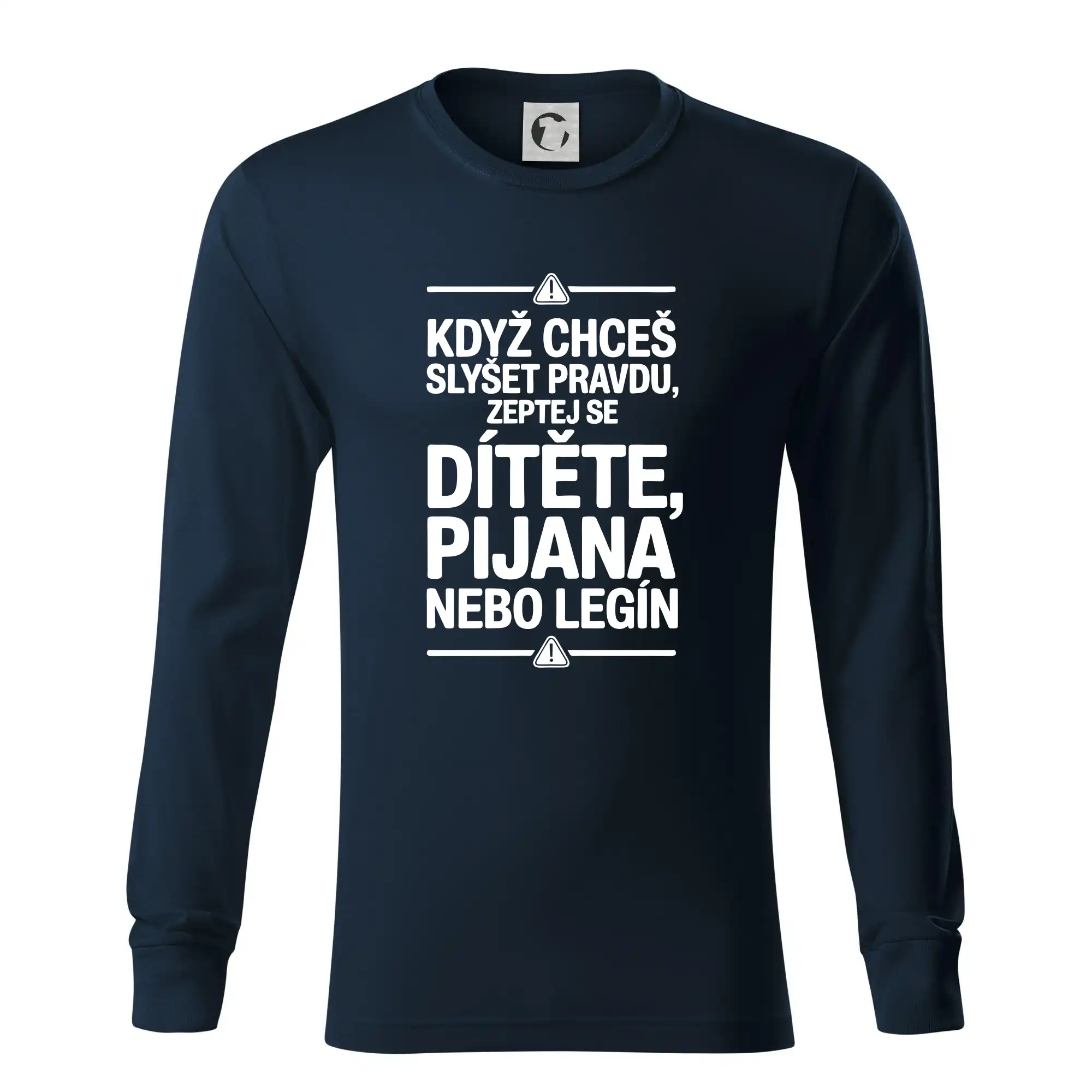 Když chceš slyšet pravdu, zeptej se dítěte, pijana nebo legín
