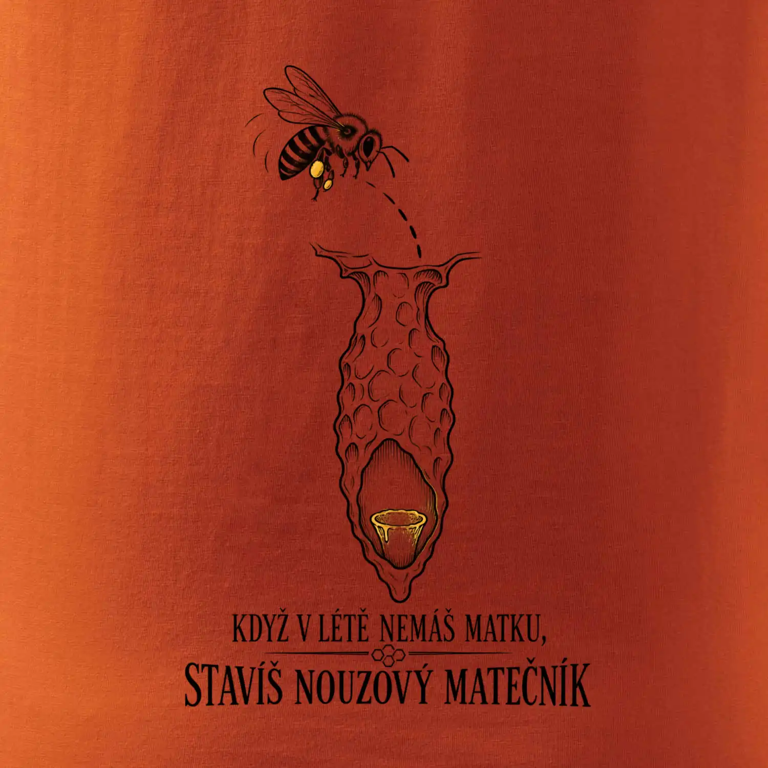 Když v létě nemáš matku stavíš nouzový matečník