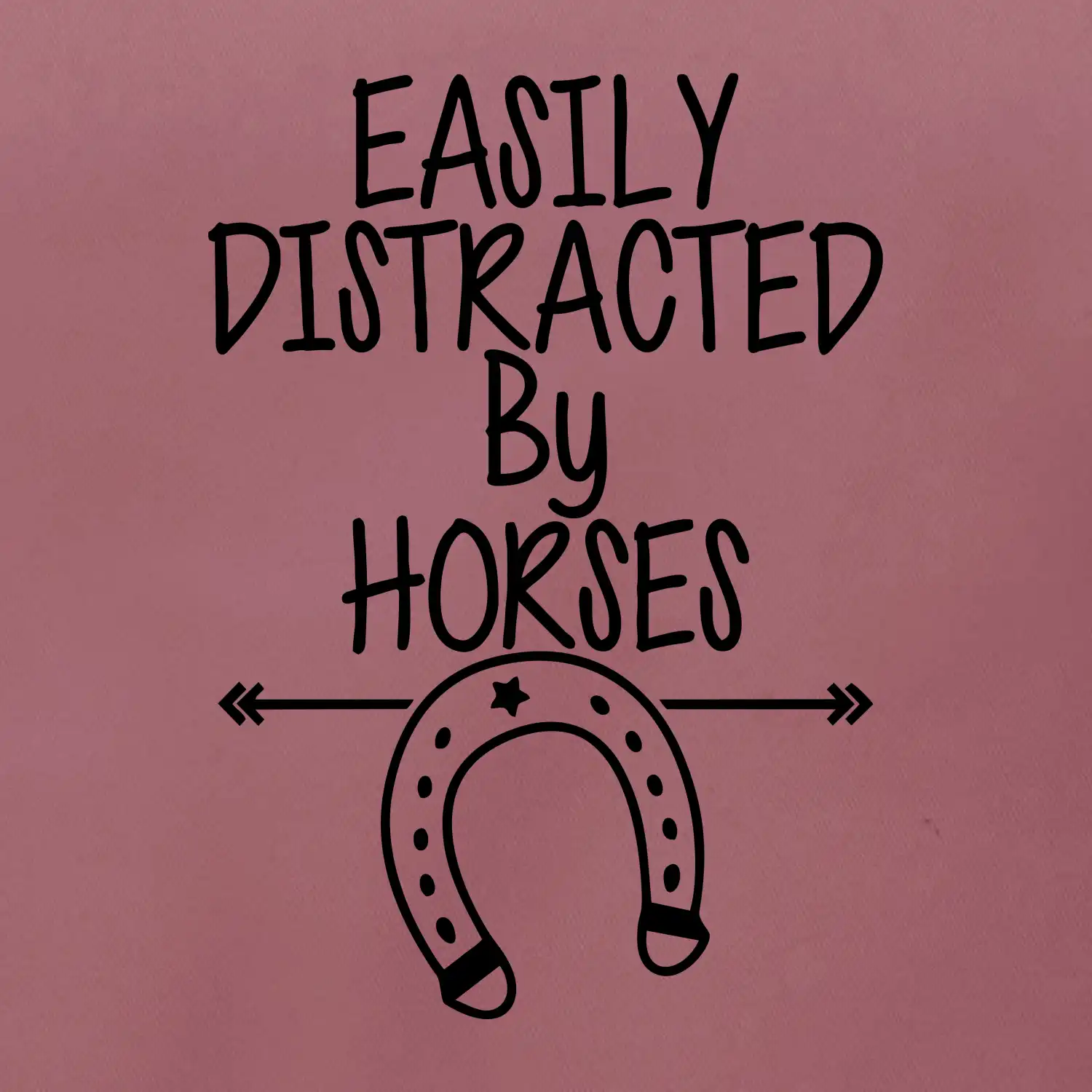 Easily Distracted by Horse
