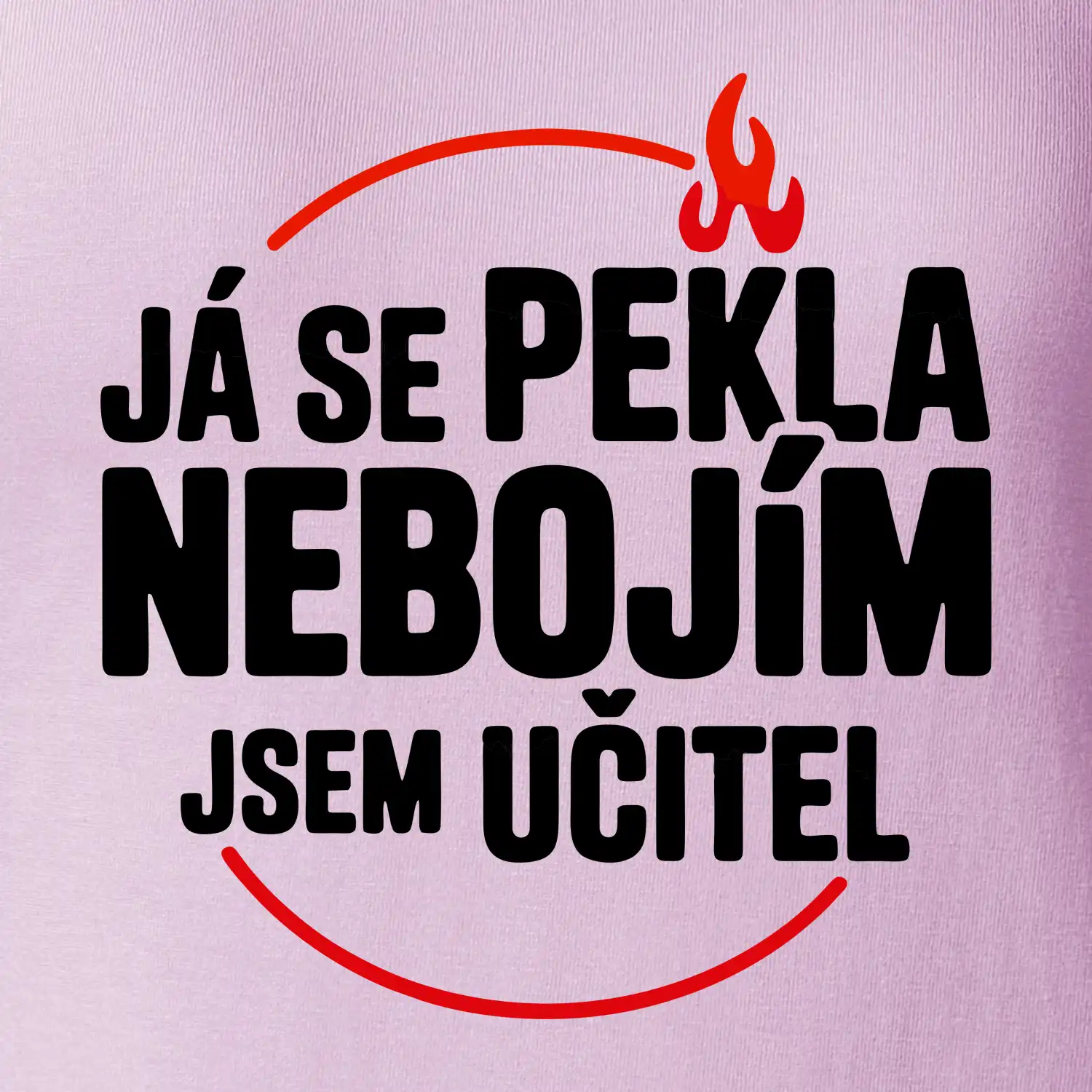 Já se pekla nebojím, jsem učitel