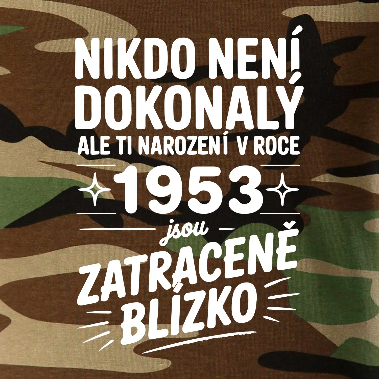 Nikdo není dokonalý ale ti narození v roce 1953 jsou zatraceně blízko