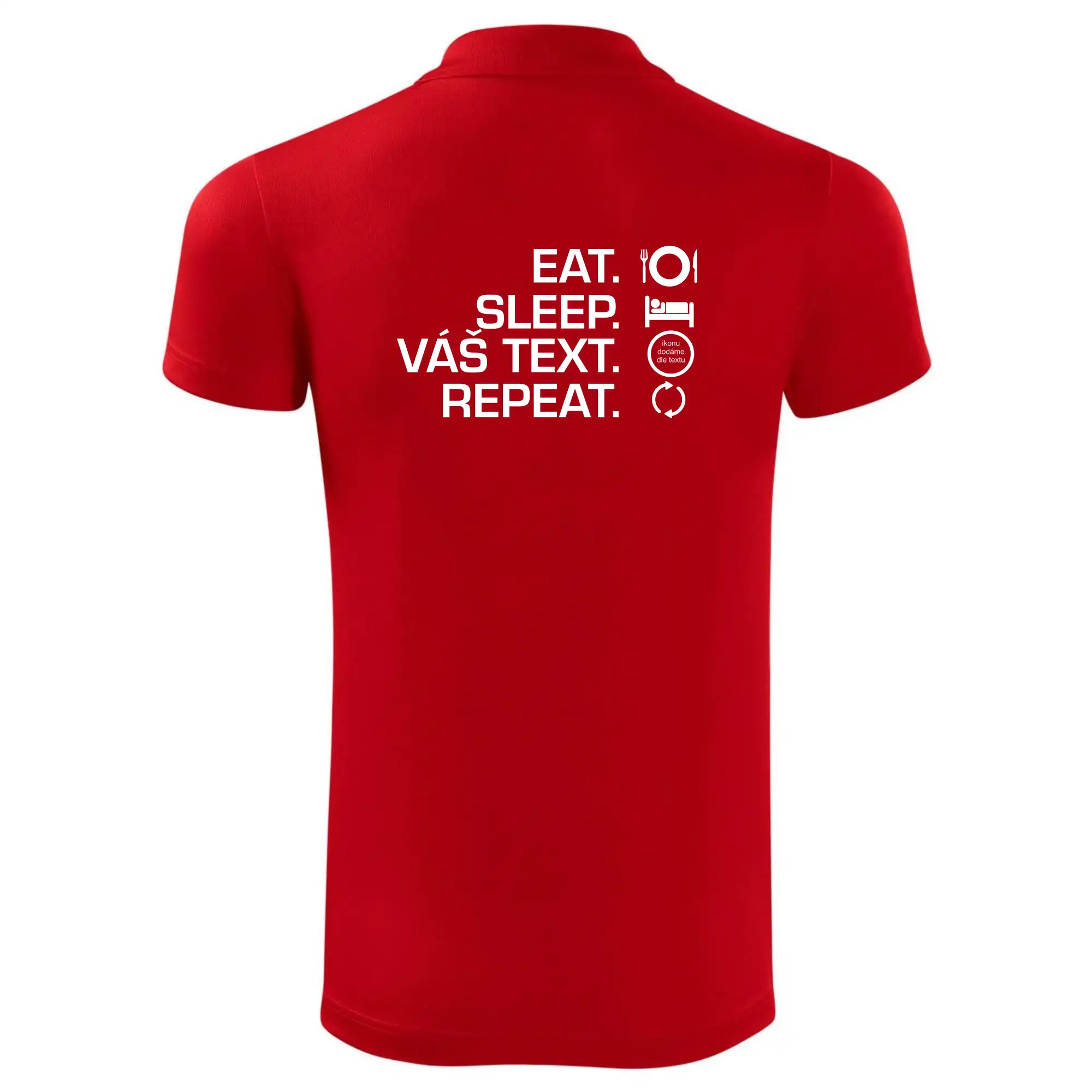 Eat sleep repeat vlastní text