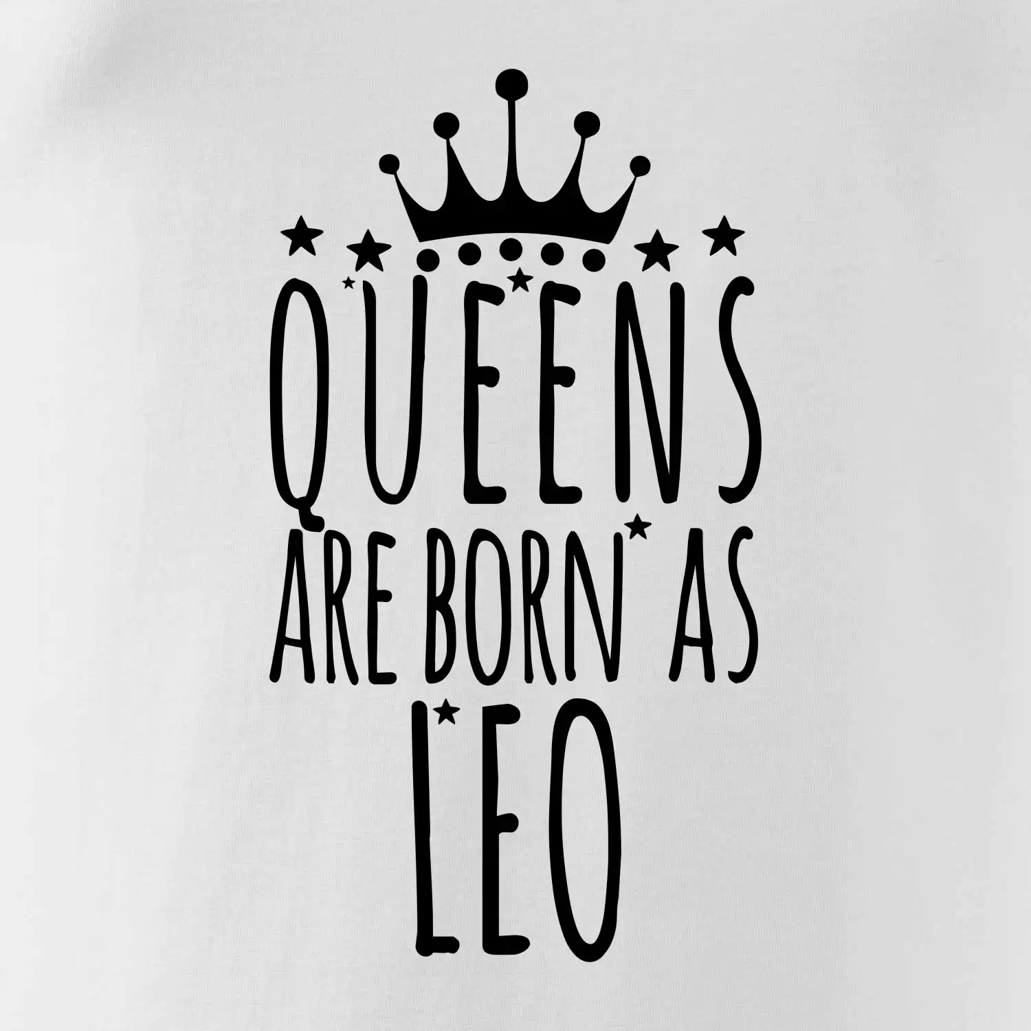 Queens are born as Leo - Lev
