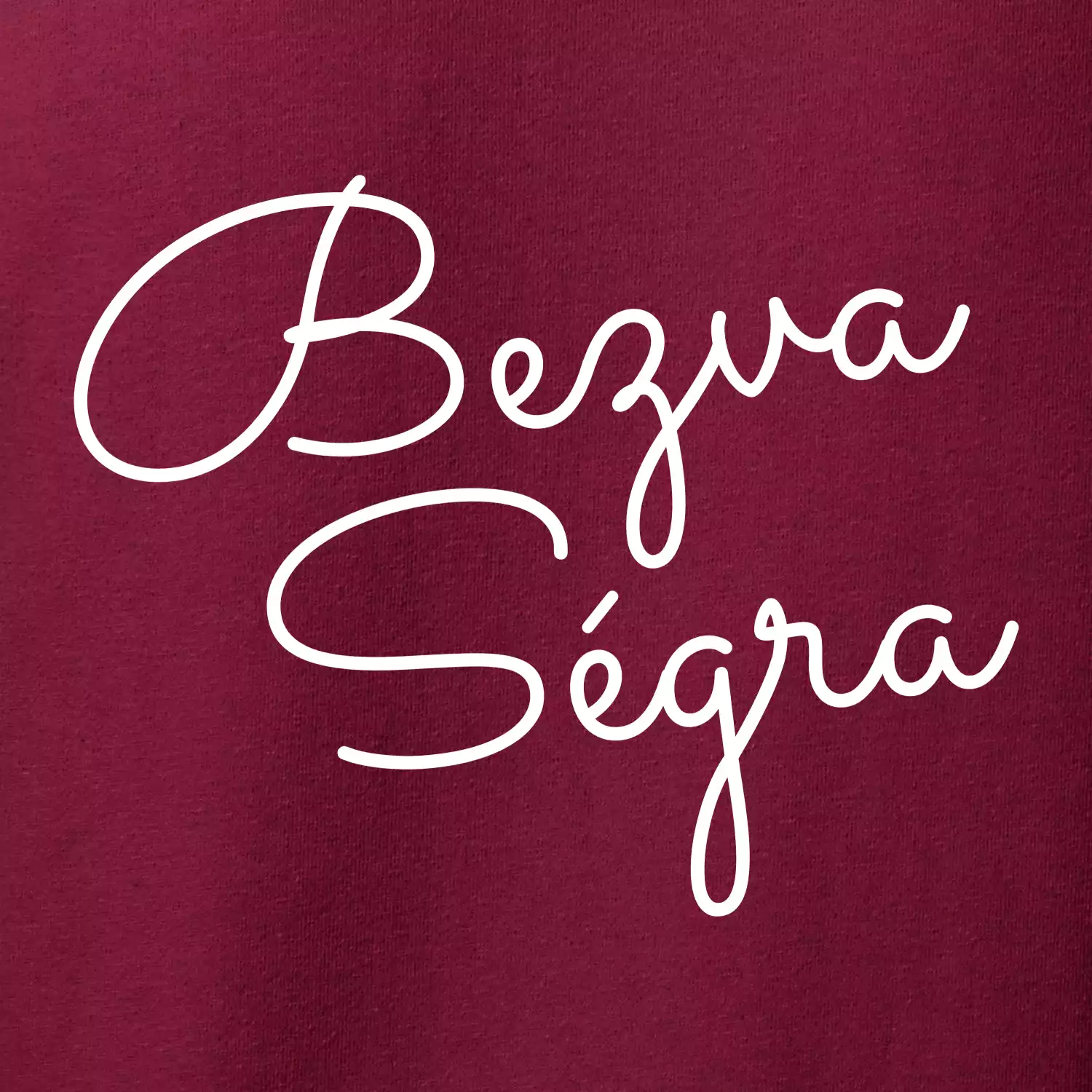 Bezva ségra - nápis na prsou