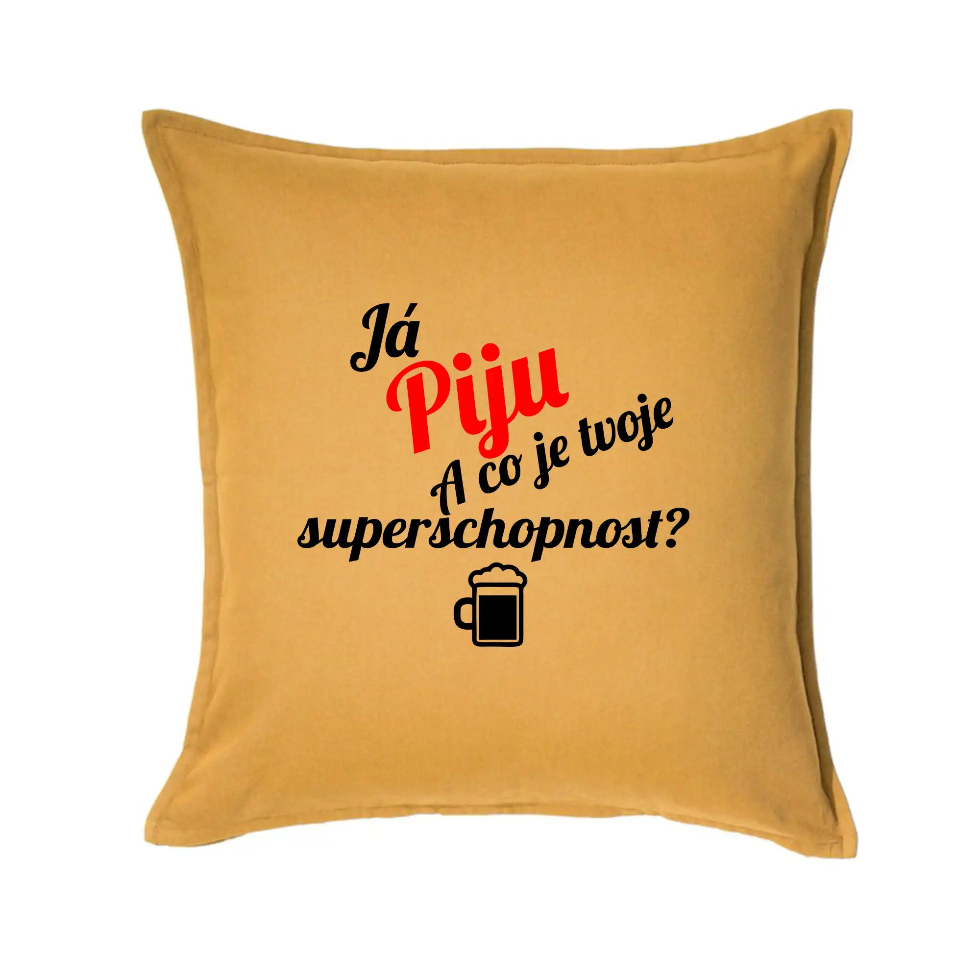Já piju - tvoje superschopnost? šikmý nápis