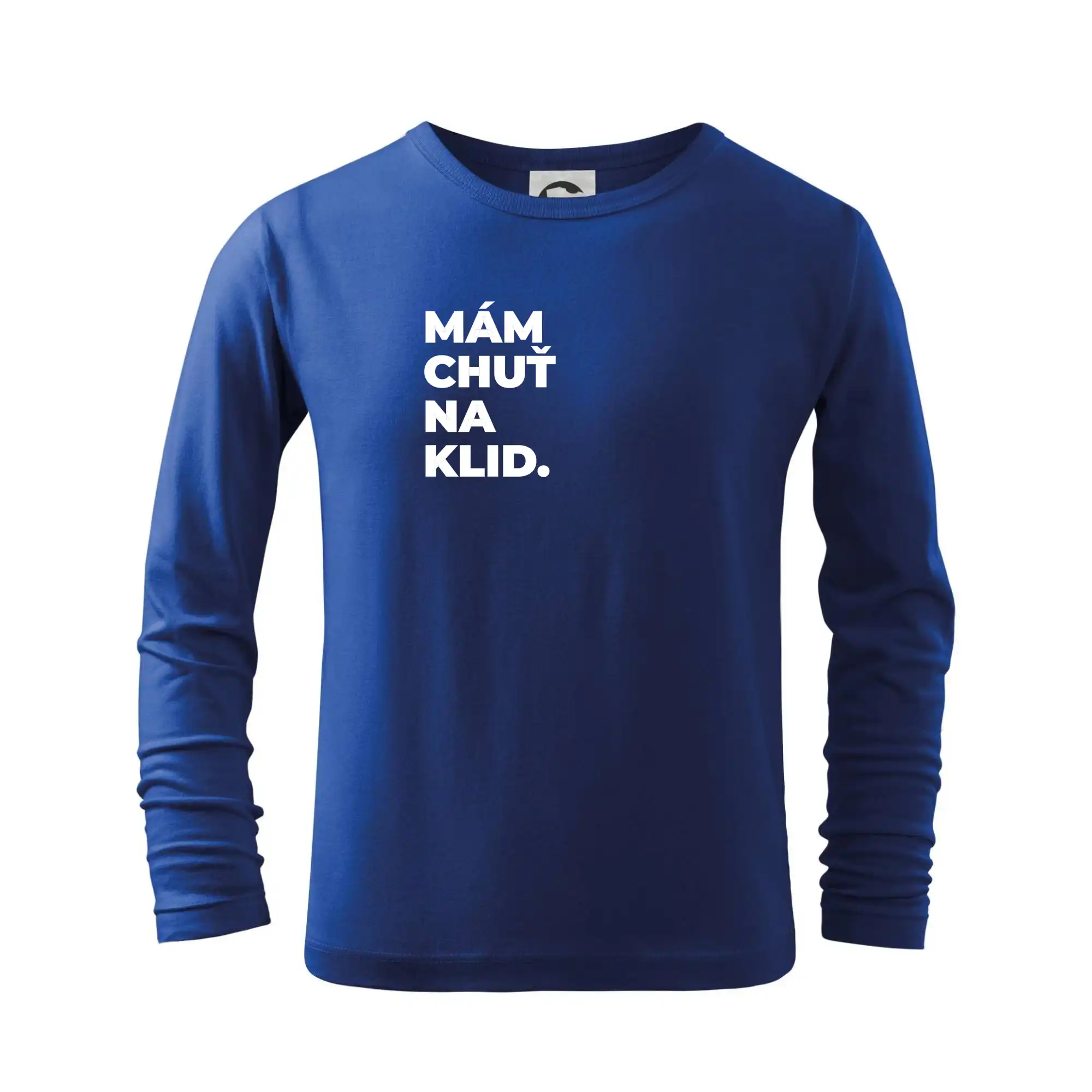 MÁM CHUŤ NA KLID.