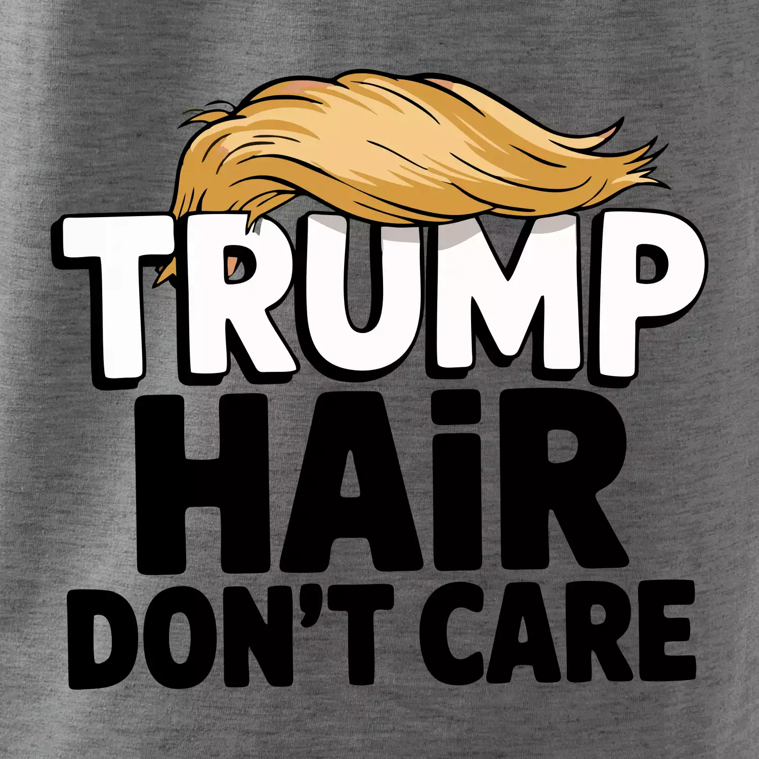 Trump hair dont care