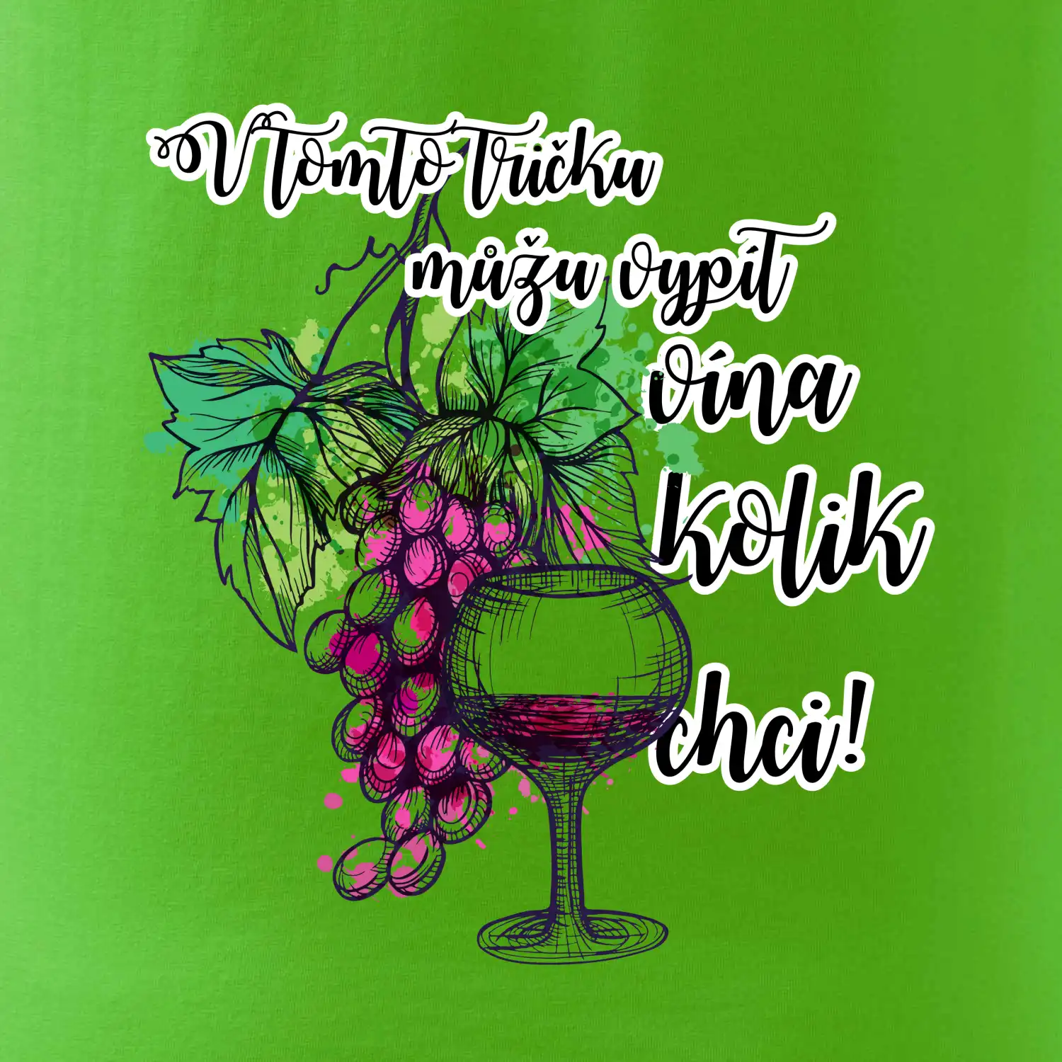 V tomto tričku můžu vypít vína kolik chci