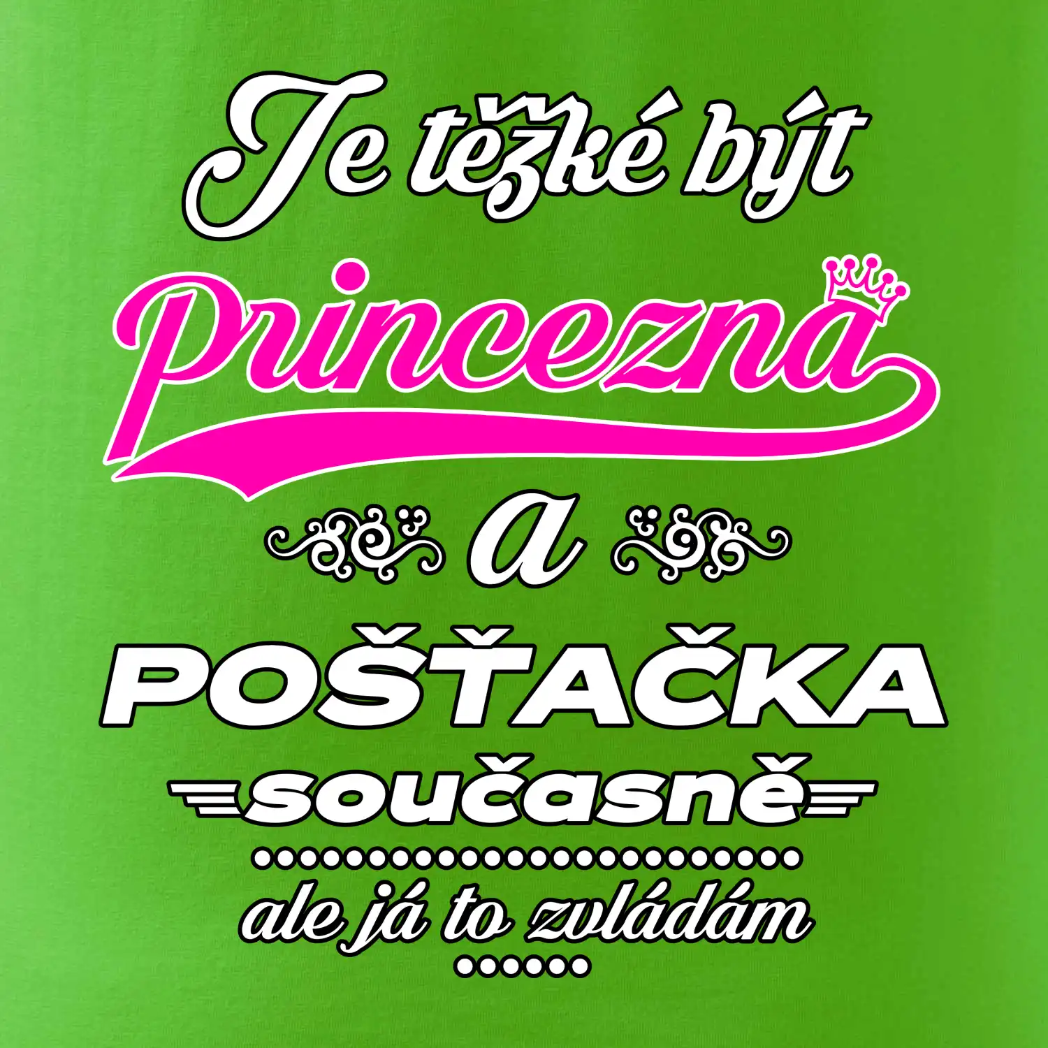 Je těžké být princezna - pošťačka
