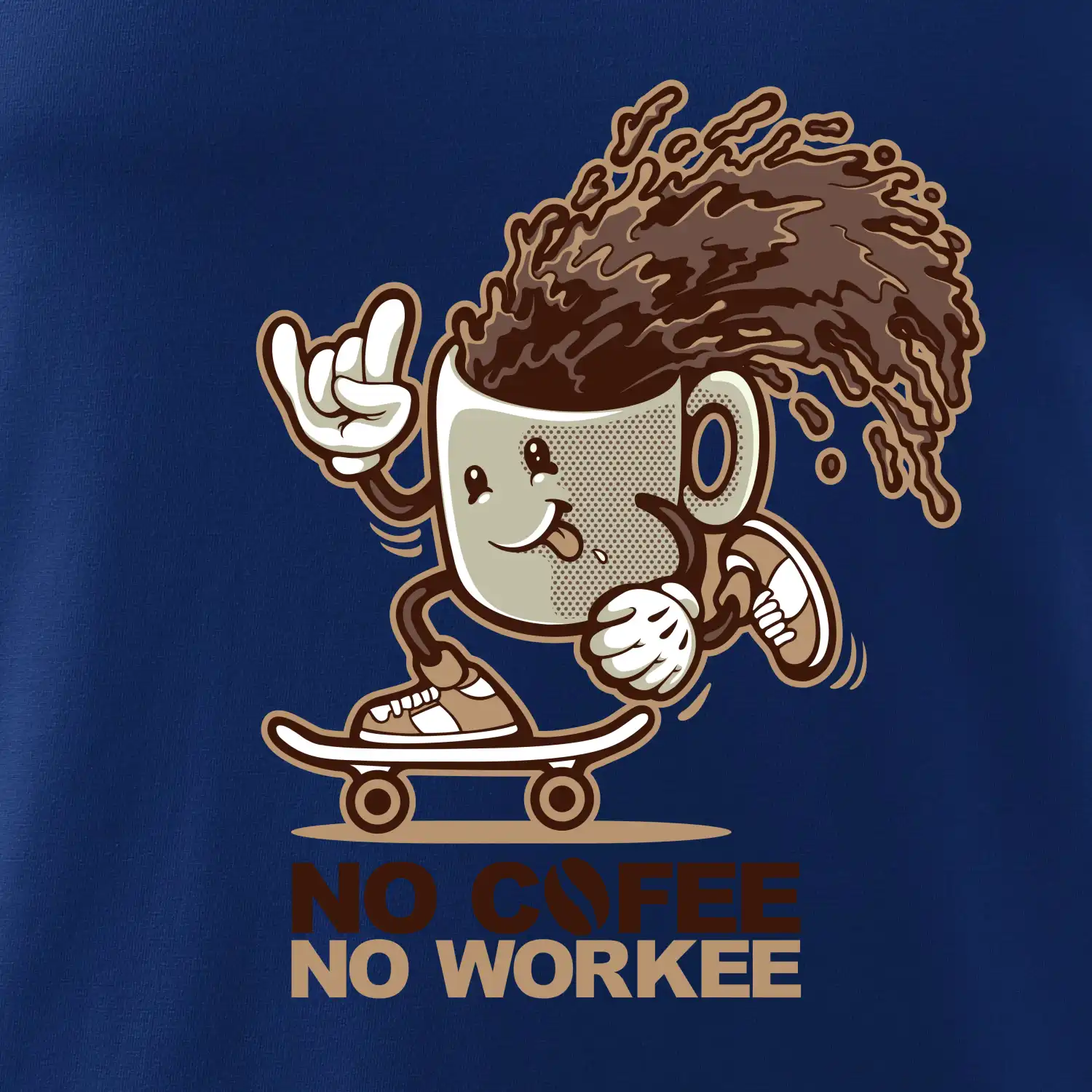 No cofee no workee