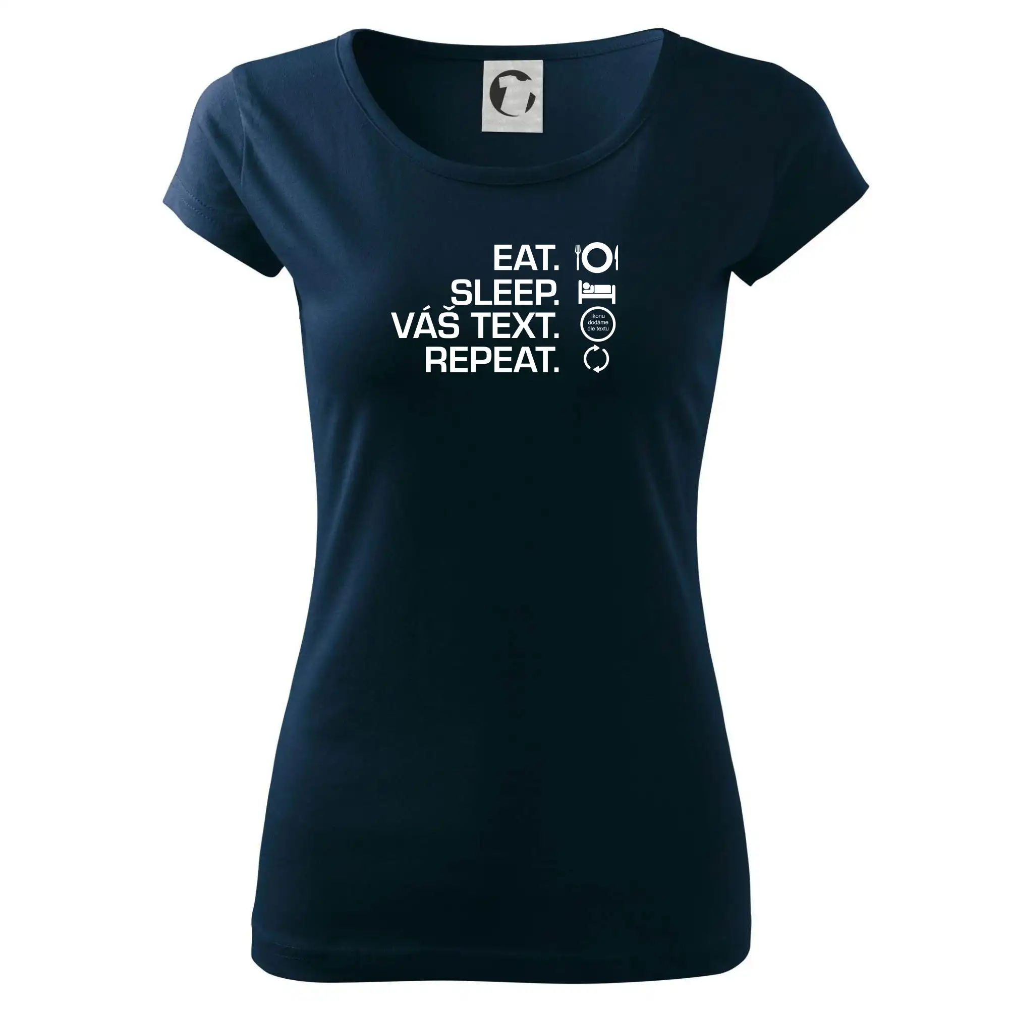 Eat sleep repeat vlastní text