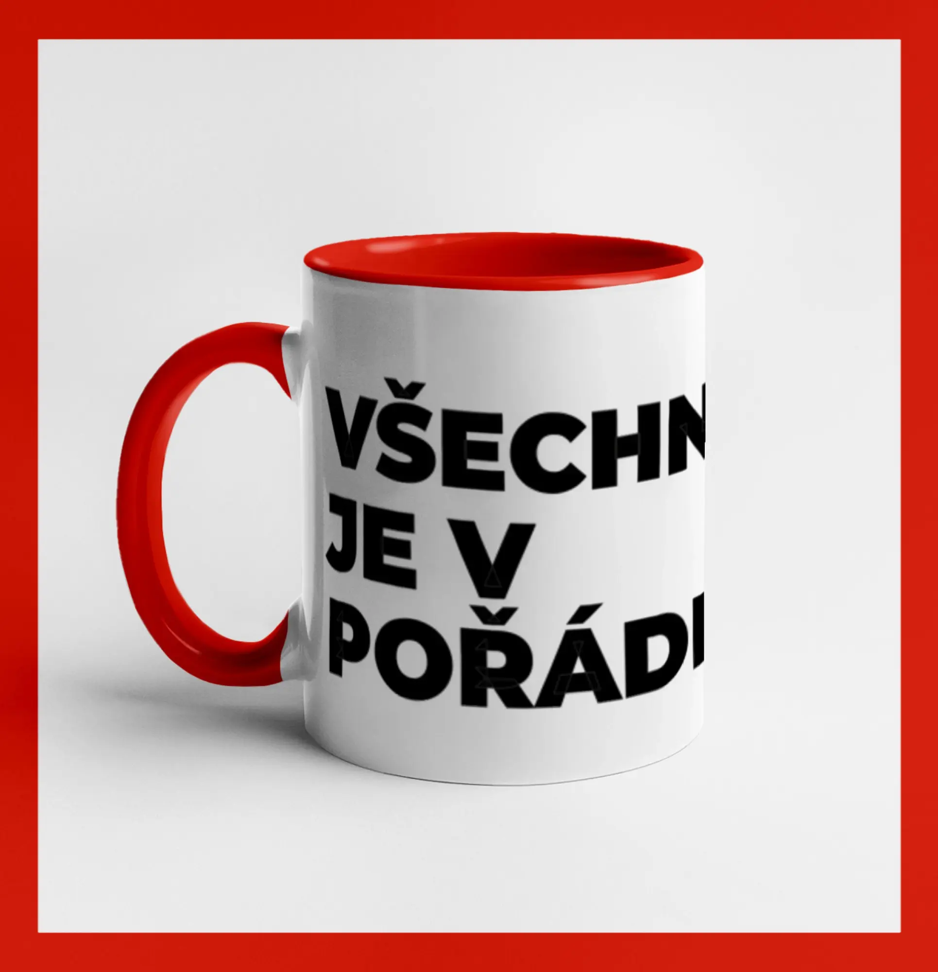 VŠECHNO JE V POŘÁDKU.