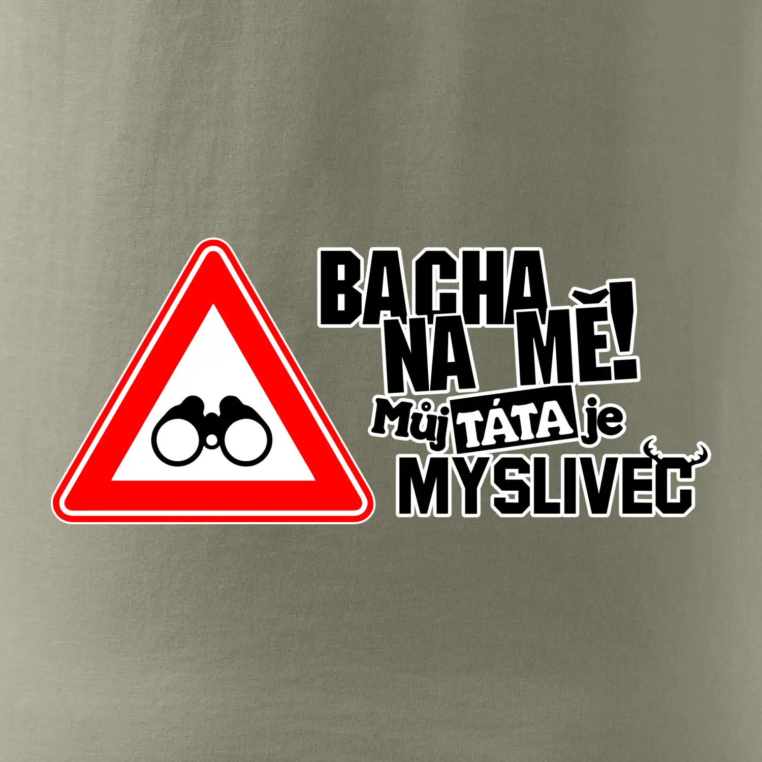 Bacha na mě! Můj táta je myslivec