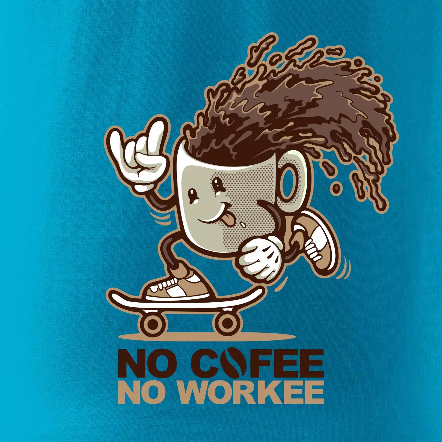 No cofee no workee