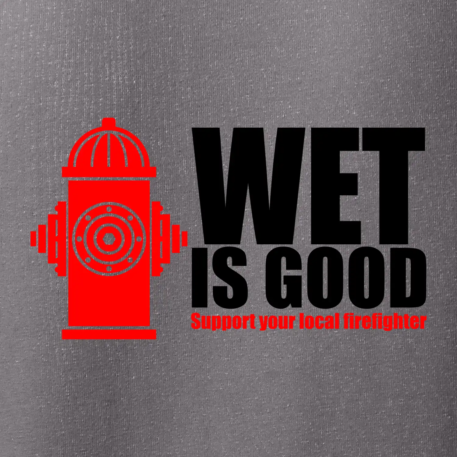 Wet is good