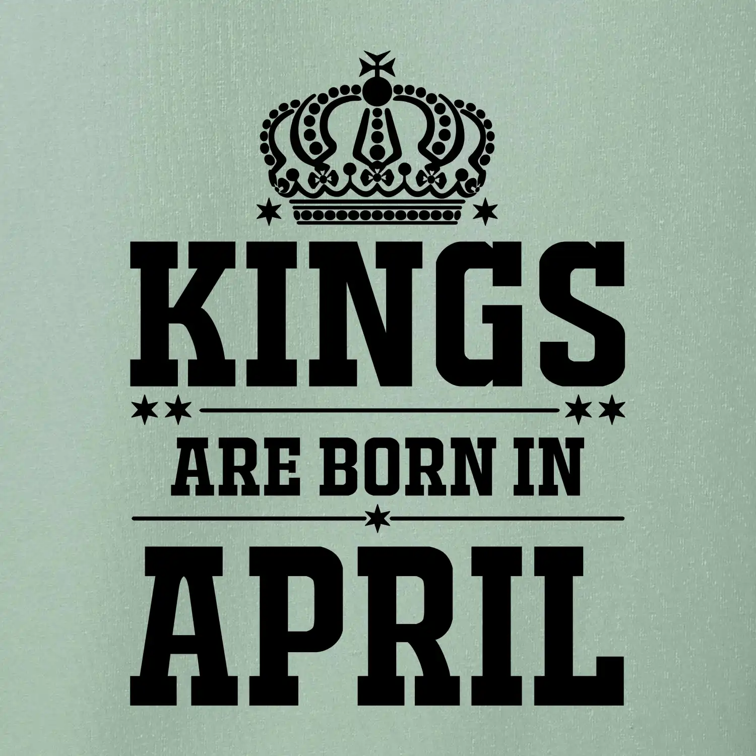 Kings are born in April
