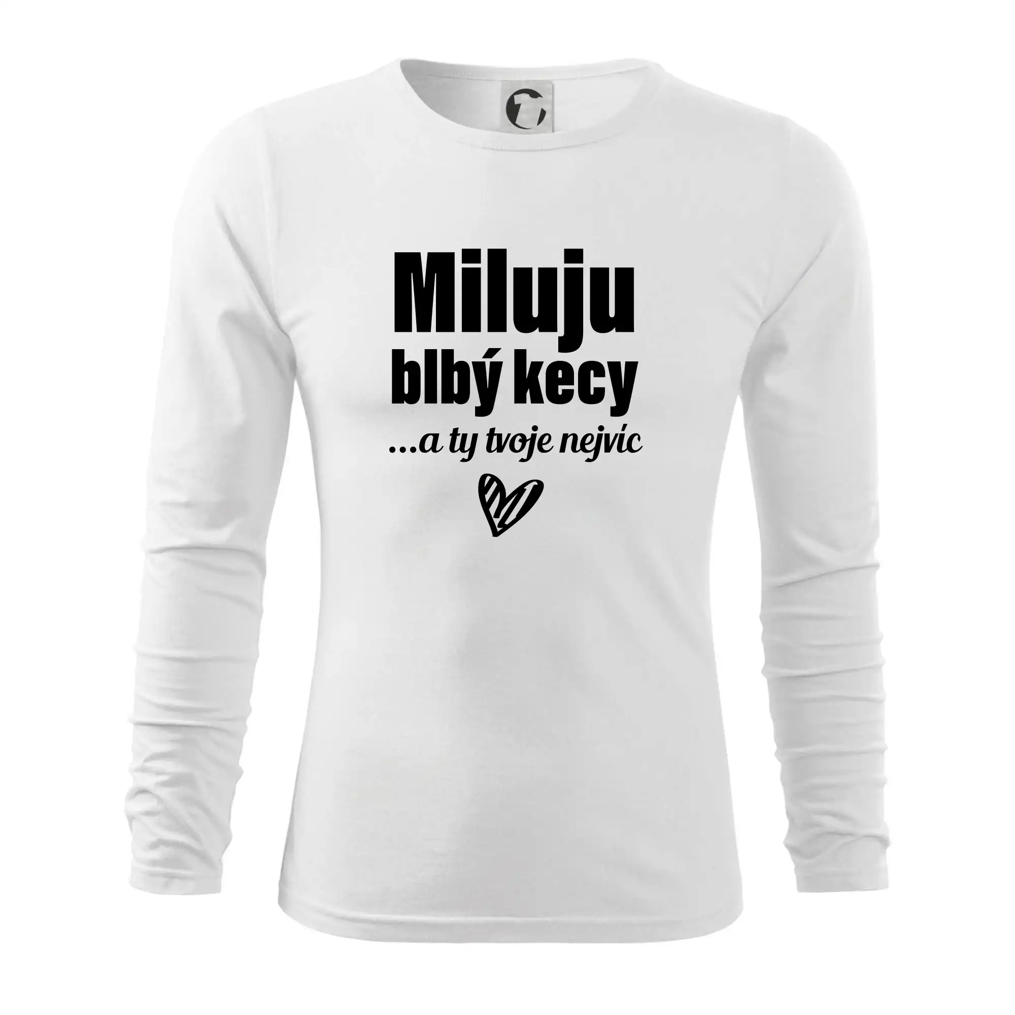 Miluju blbý kecy