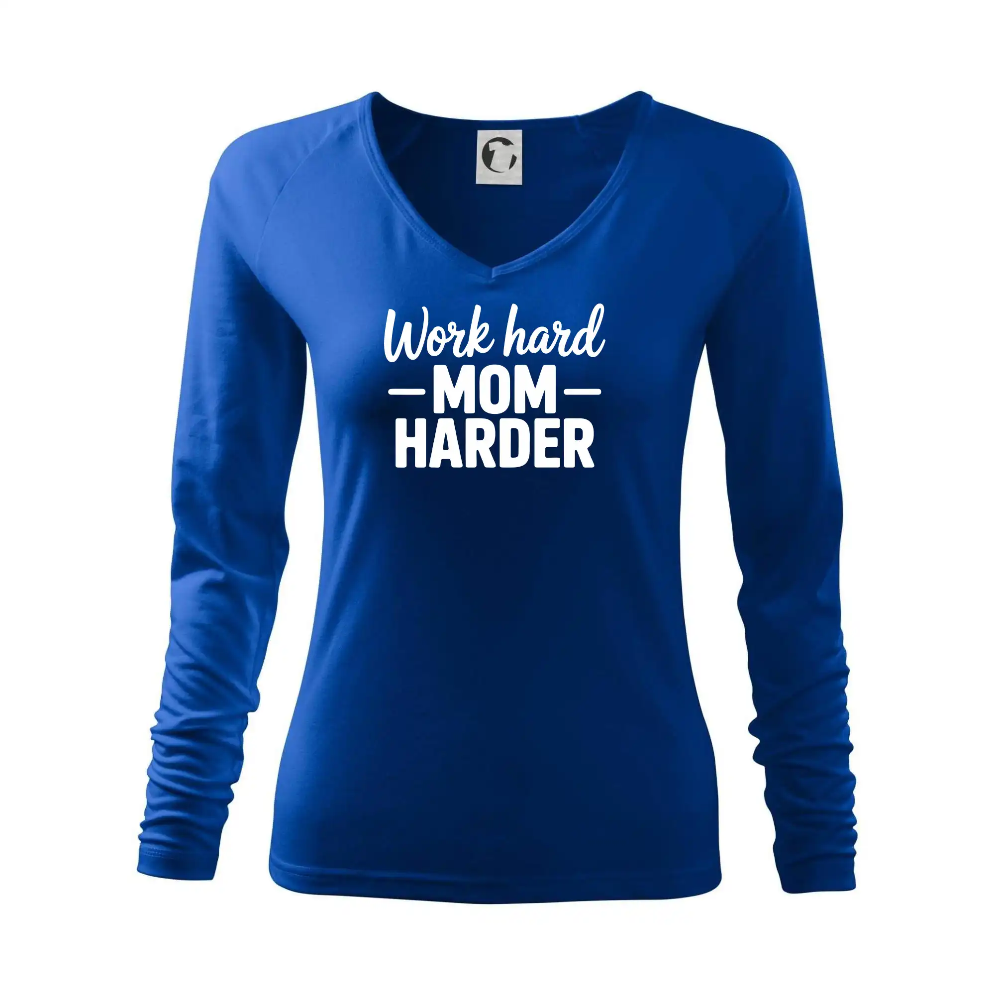 Work hard mom harder