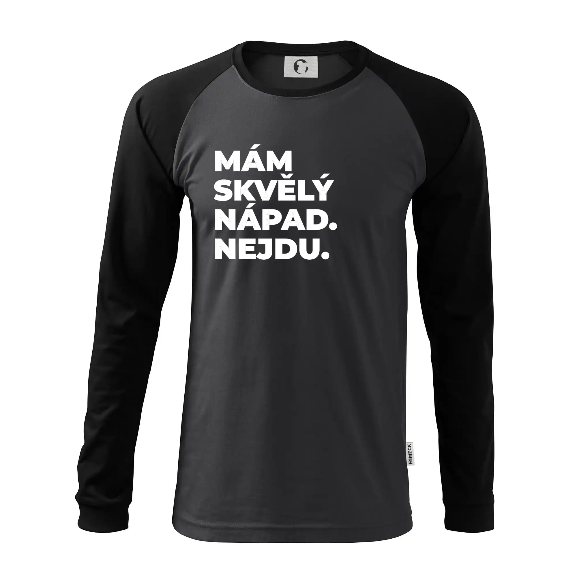 MÁM SKVĚLÝ NÁPAD. NEJDU.