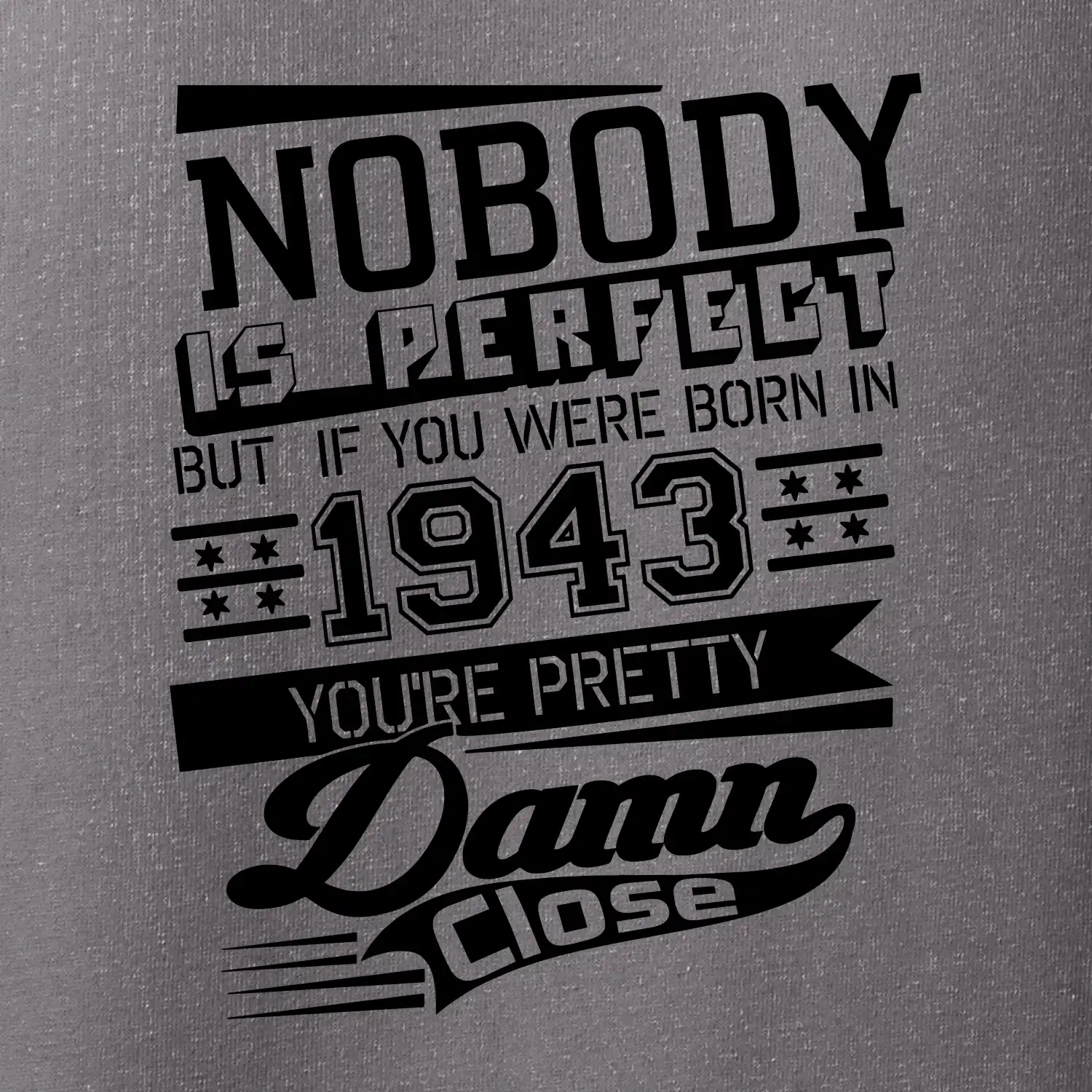 Nobody is perfect - 1943