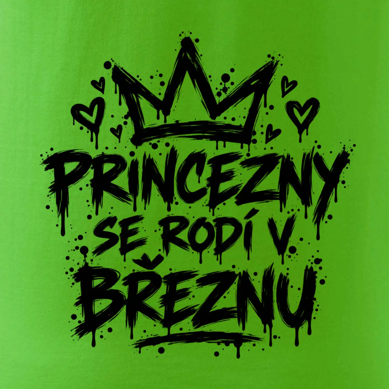 Urban Streetwear - Princezny se rodí v březnu