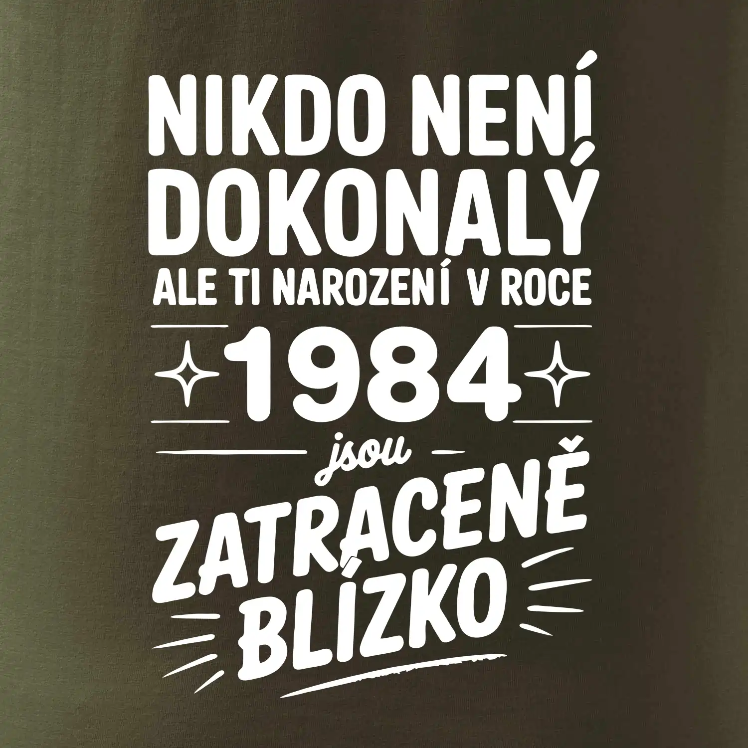 Nikdo není dokonalý ale ti narození v roce 1984 jsou zatraceně blízko