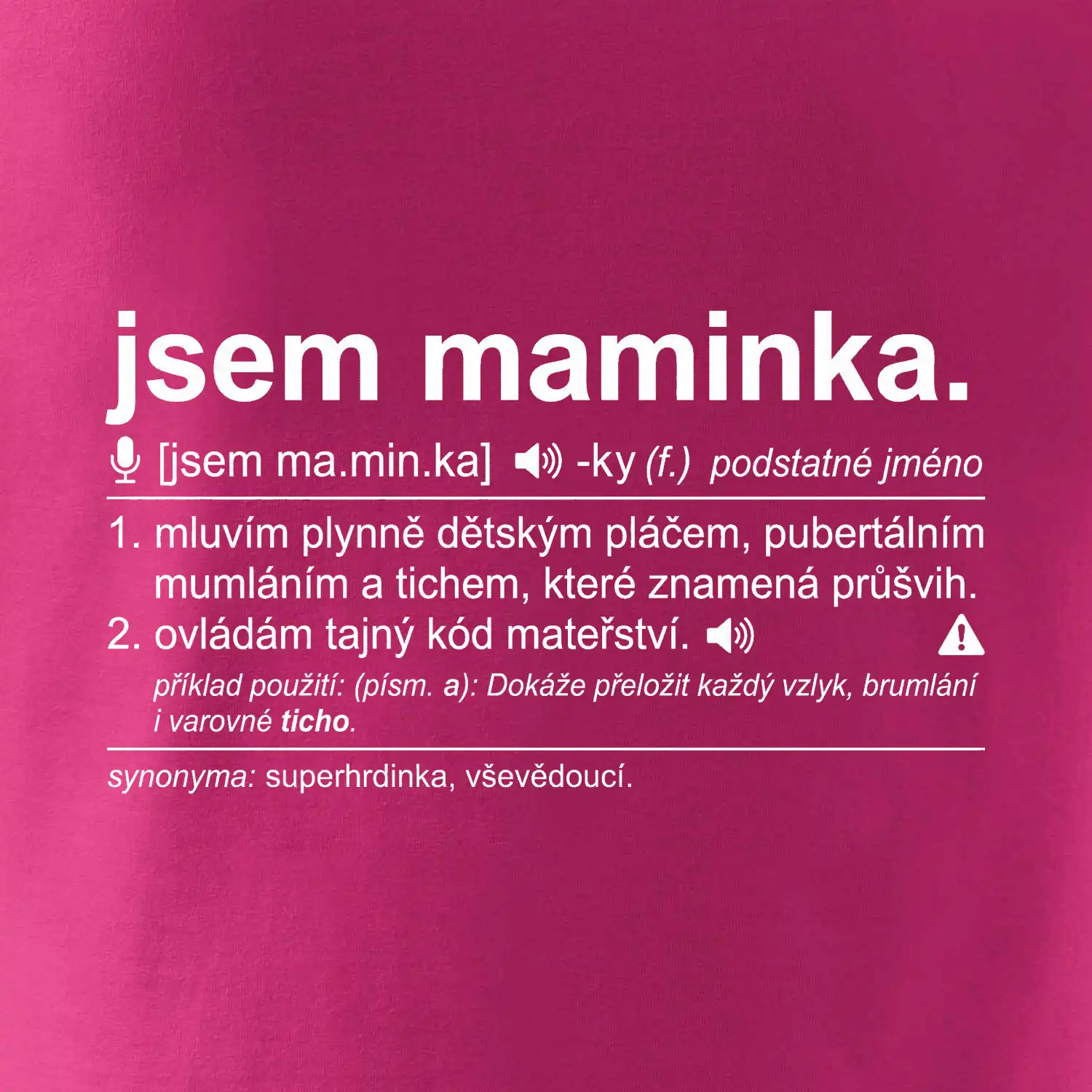 Jsem maminka. Mluvím plynně dětským pláčem bíle