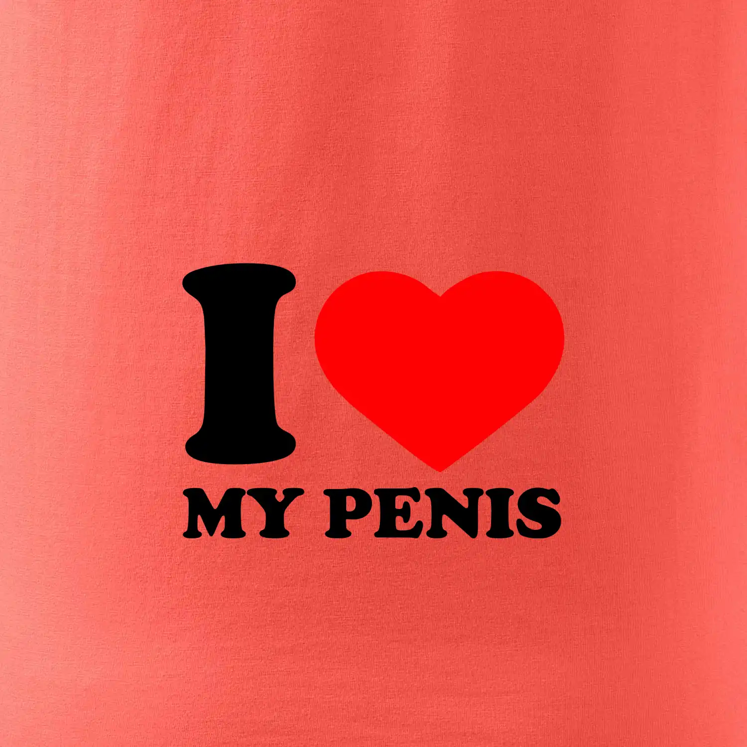I love my penis