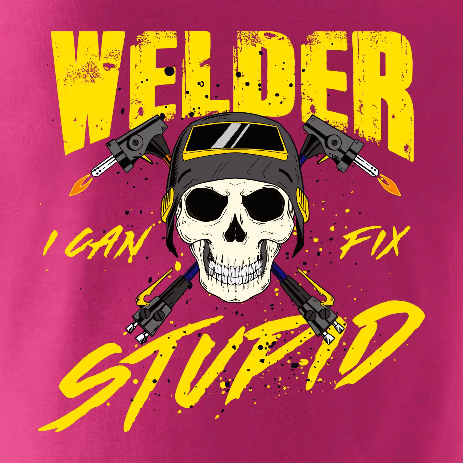 Welder I can fix stupid