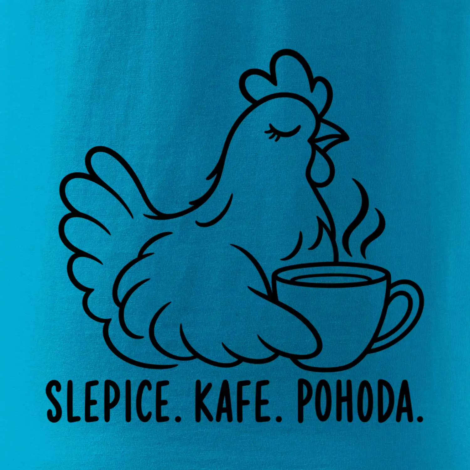 Slepice s kávou a pohodou