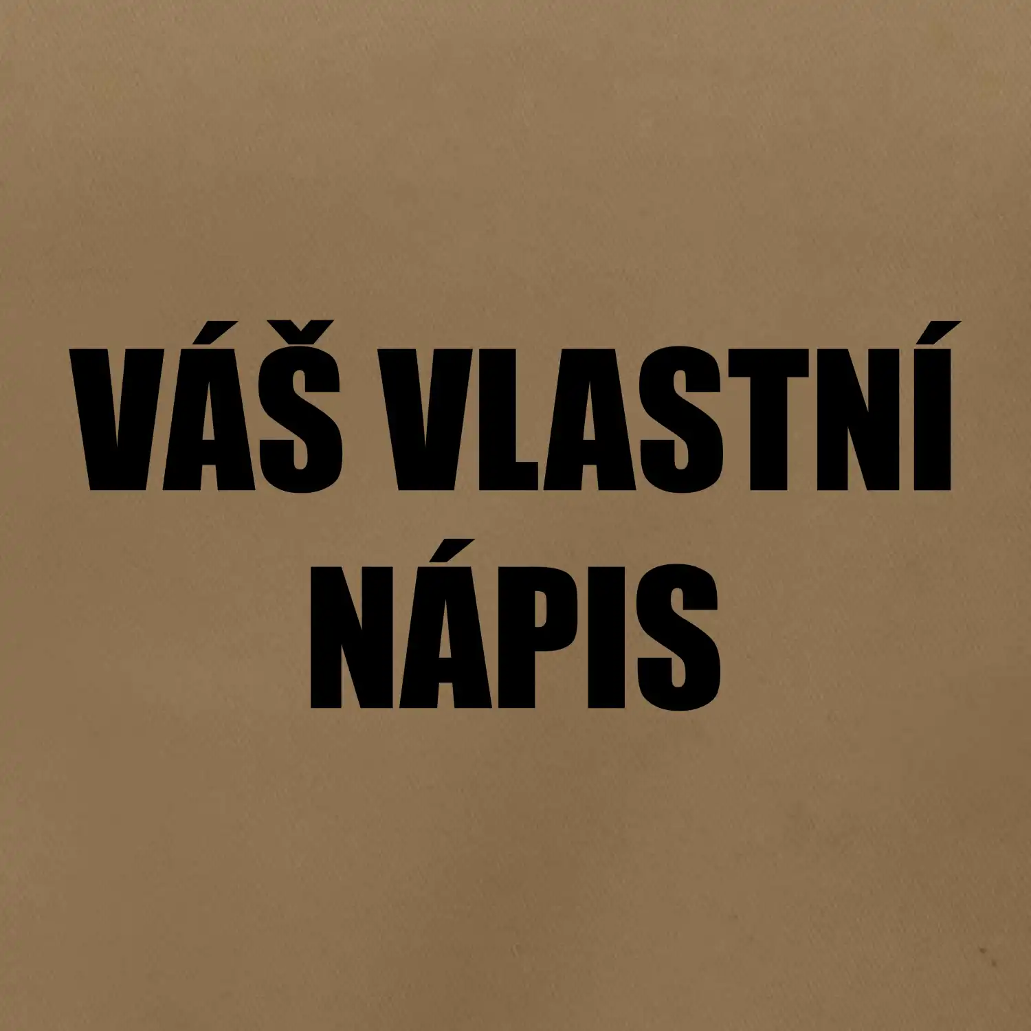 Tvůj vlastní nápis - tiskací