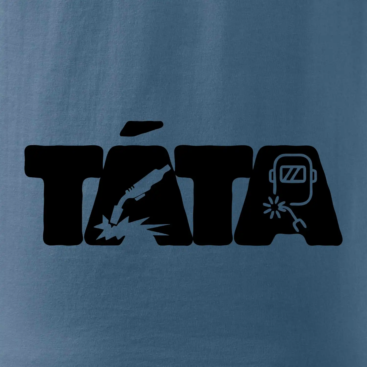 Táta nápis - svářeč
