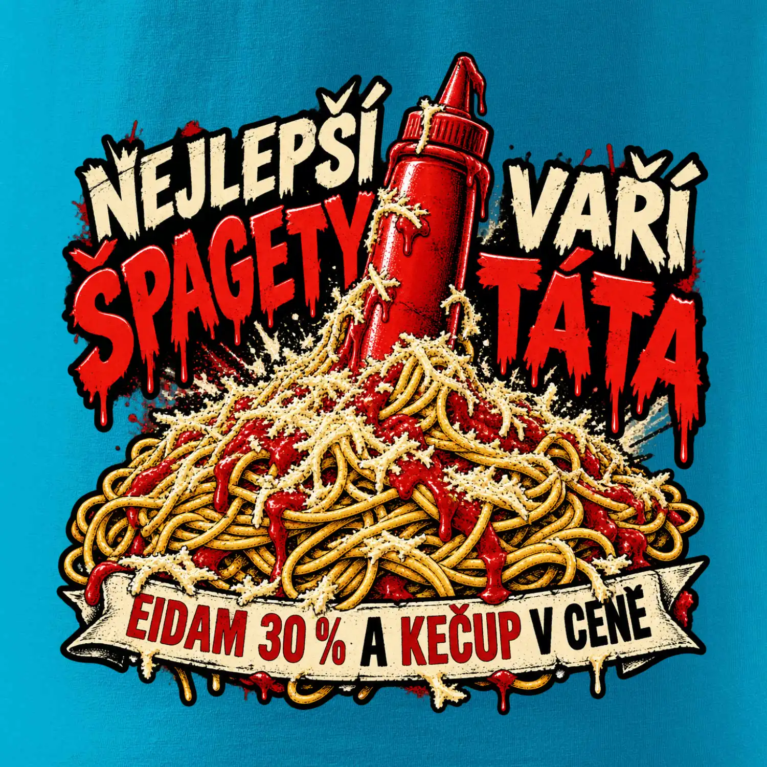 Nejlepší špagety vaří táta Eidam 30 procent a kečup v ceně