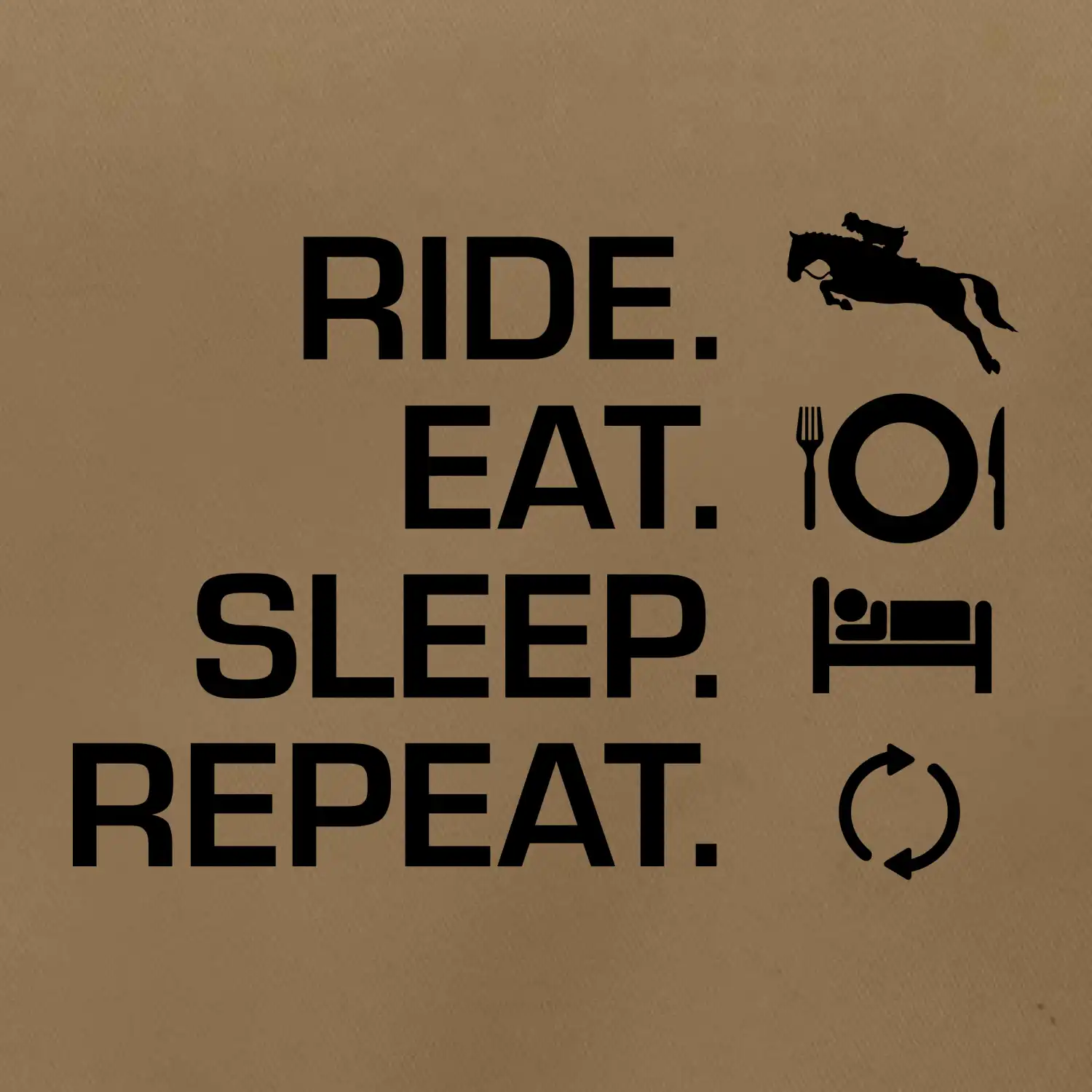 Ride Eat Sleep Repeat koně