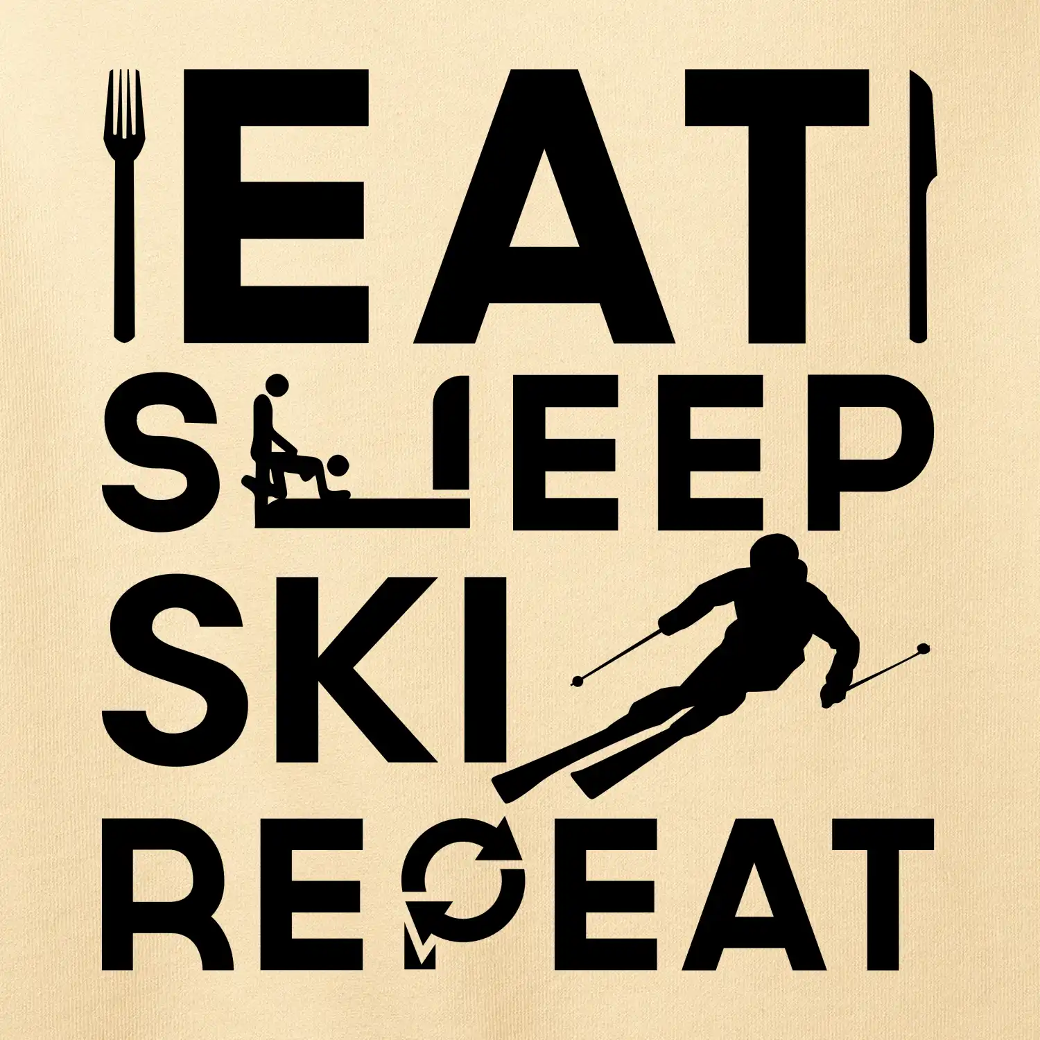 Eat sleep ski repeat