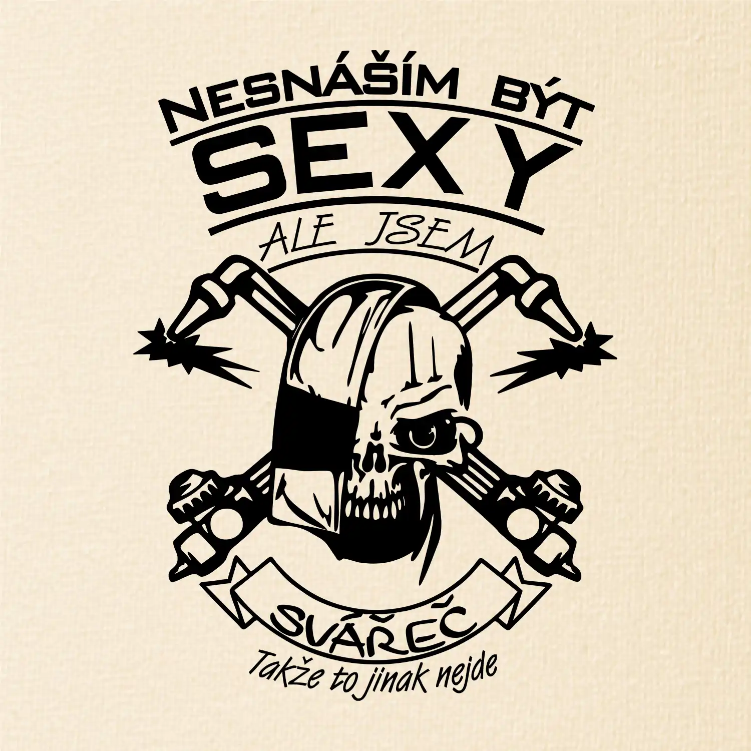 Nesnáším být sexy - svářeč