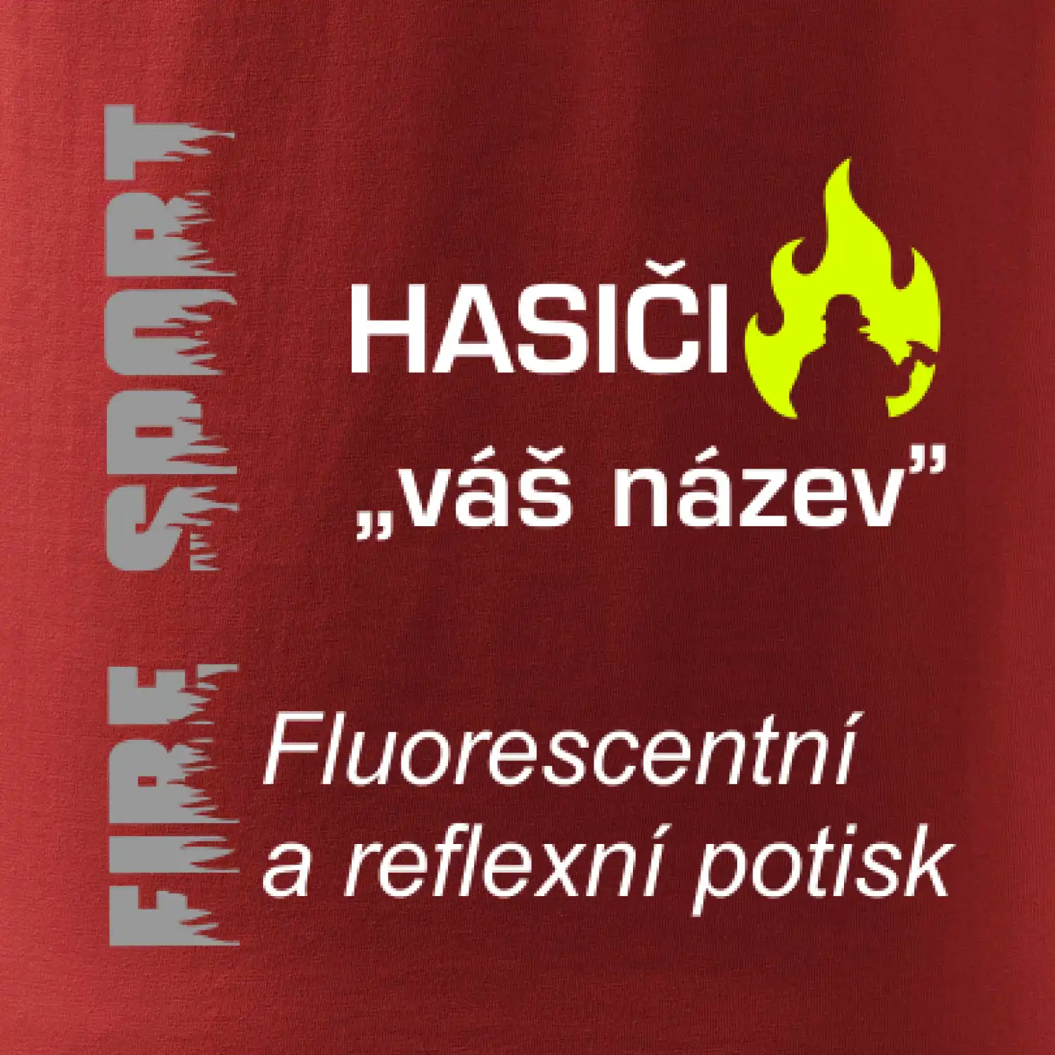 Hasiči - Váš název - FLUO + Reflexní potisk