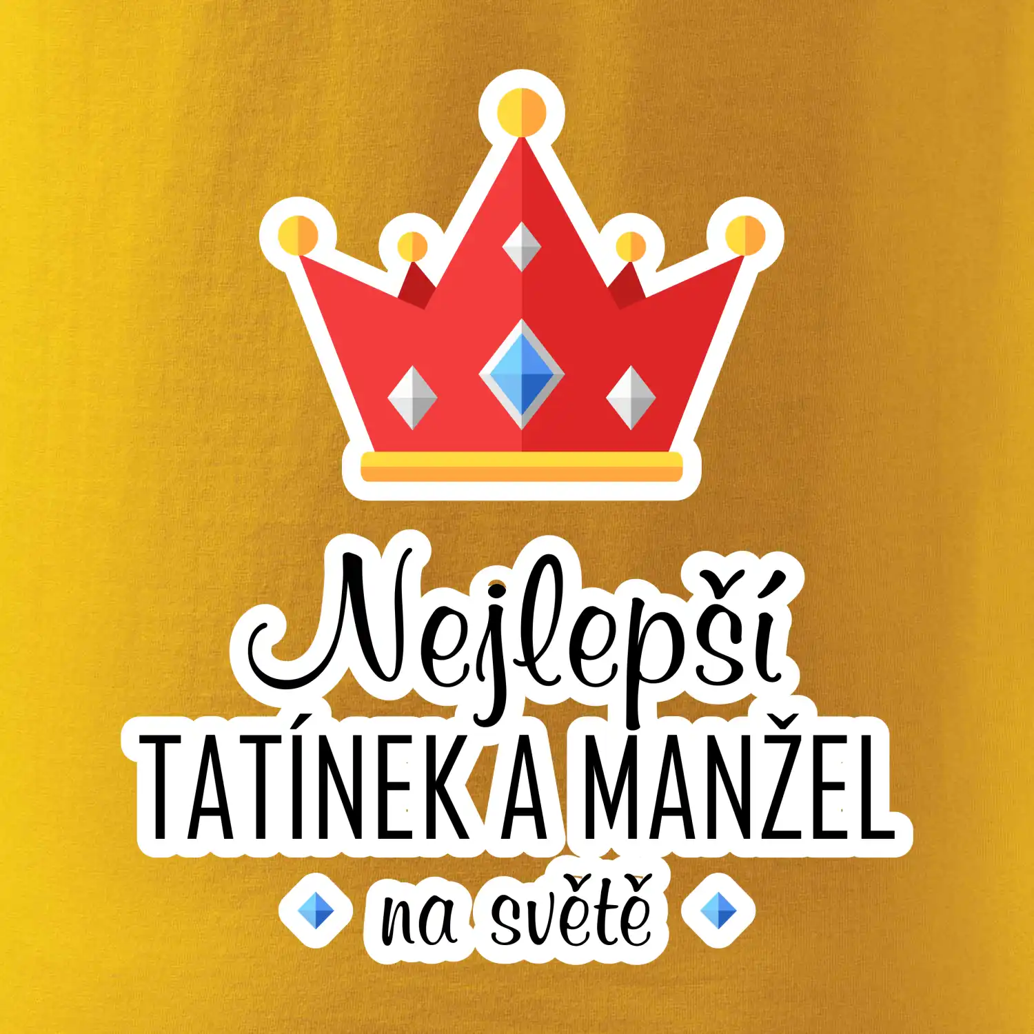 Koruna - Nejlepší tatínek a manžel