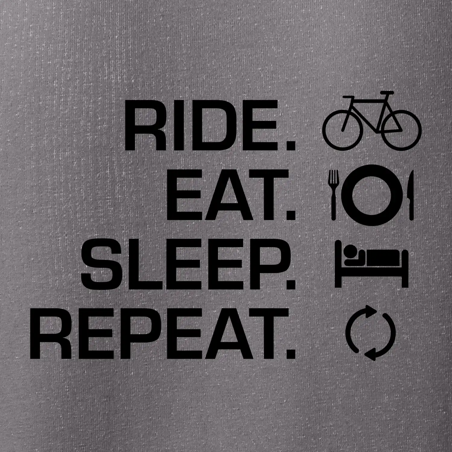 Ride Eat Sleep Repeat kolo
