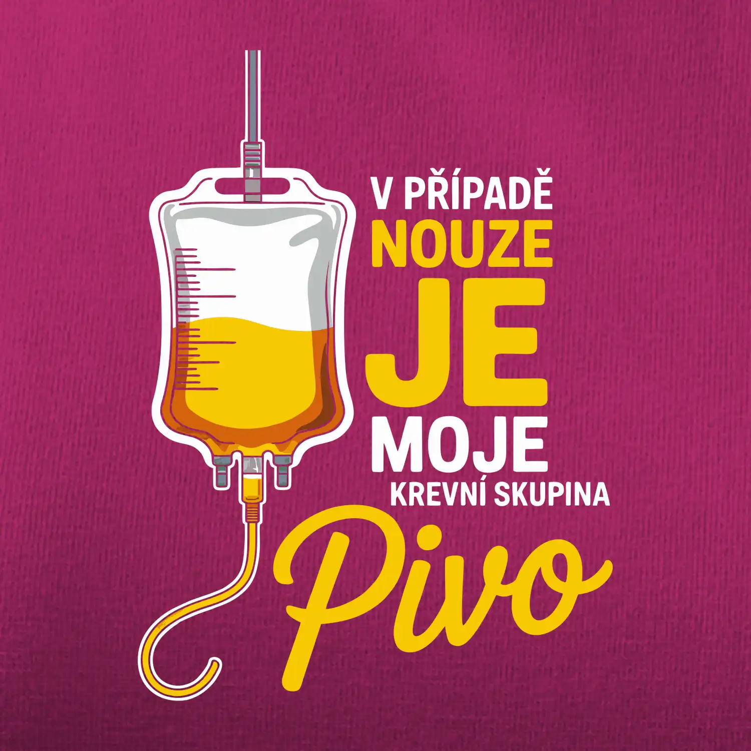 V případě nouze je moje krevní skupina pivo