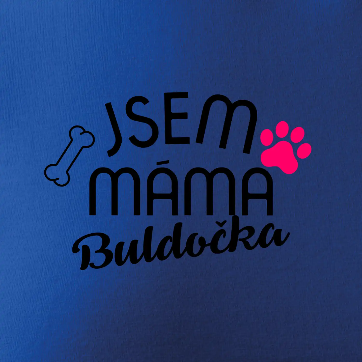 Jsem máma Buldočka